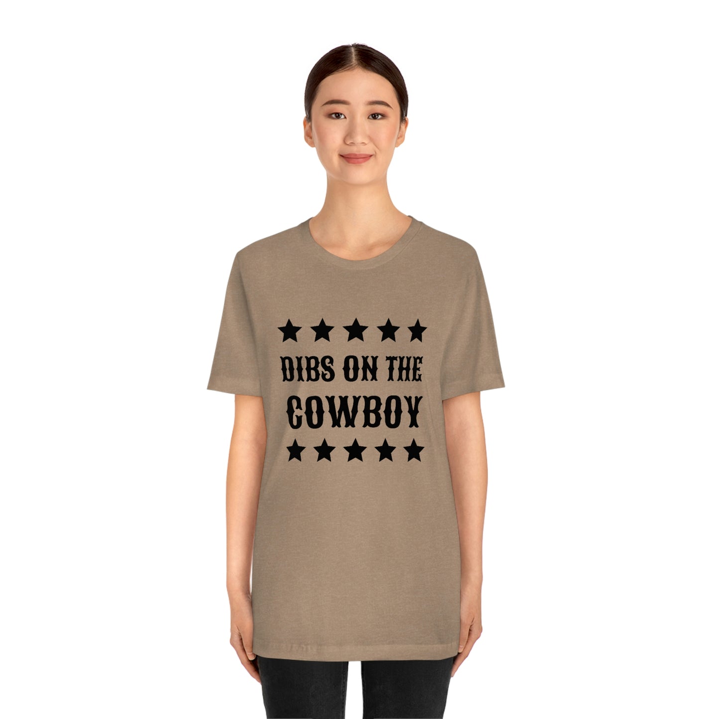 "Dibs on the Cowboy" Unisex Jersey Short Sleeve Tee