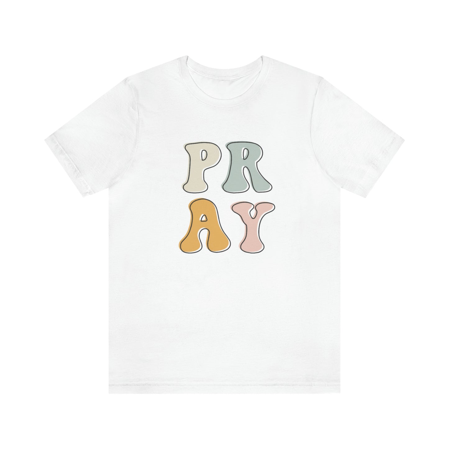 "Pray" Unisex Jersey Short Sleeve Tee