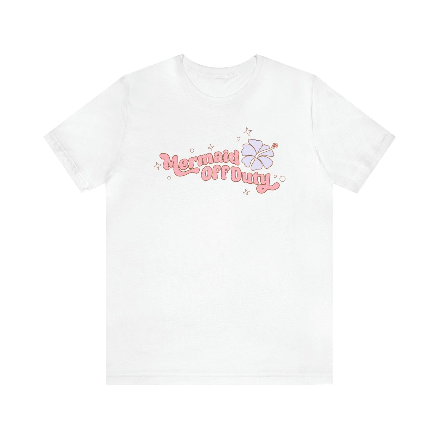 "Mermaid Off Duty" Bella Canvas Short Sleeve Tee