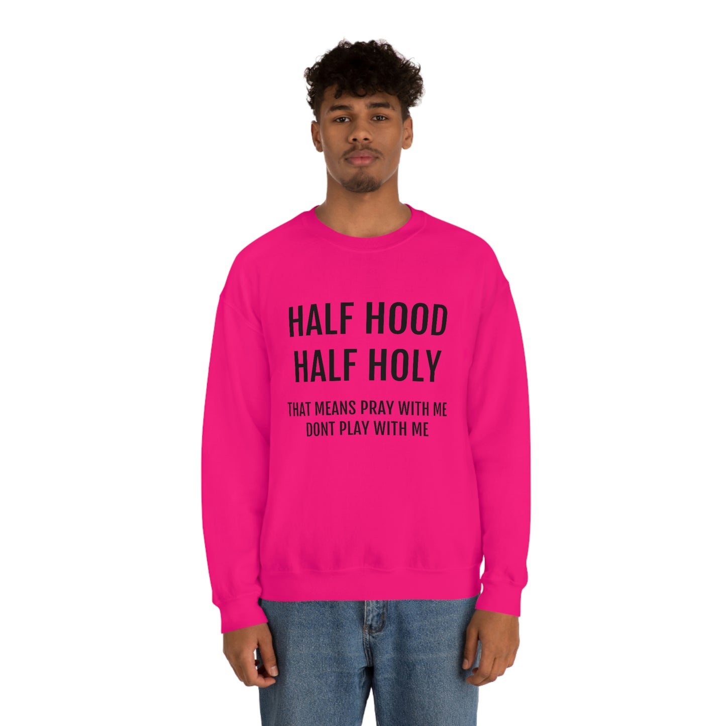 “Half Hood Half Holy” Unisex Heavy Blend™ Crewneck Sweatshirt