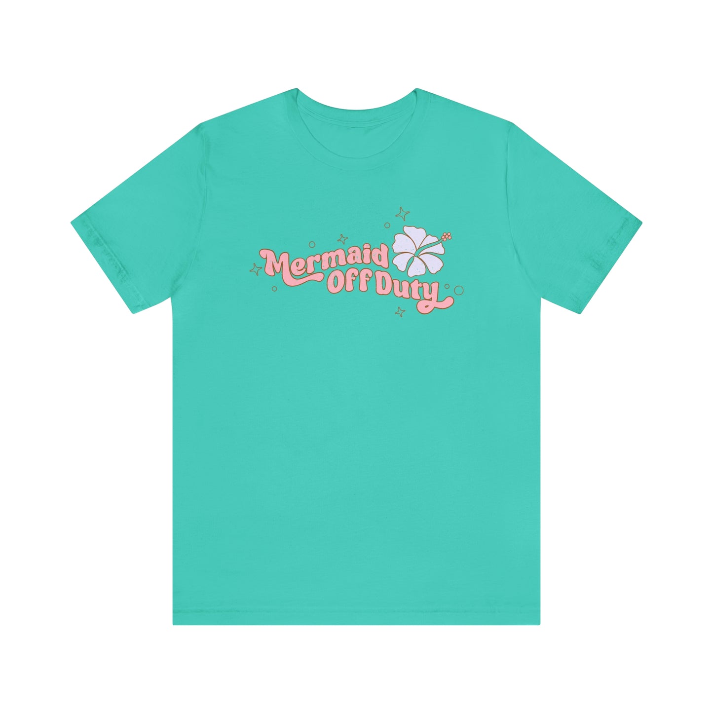 "Mermaid Off Duty" Bella Canvas Short Sleeve Tee