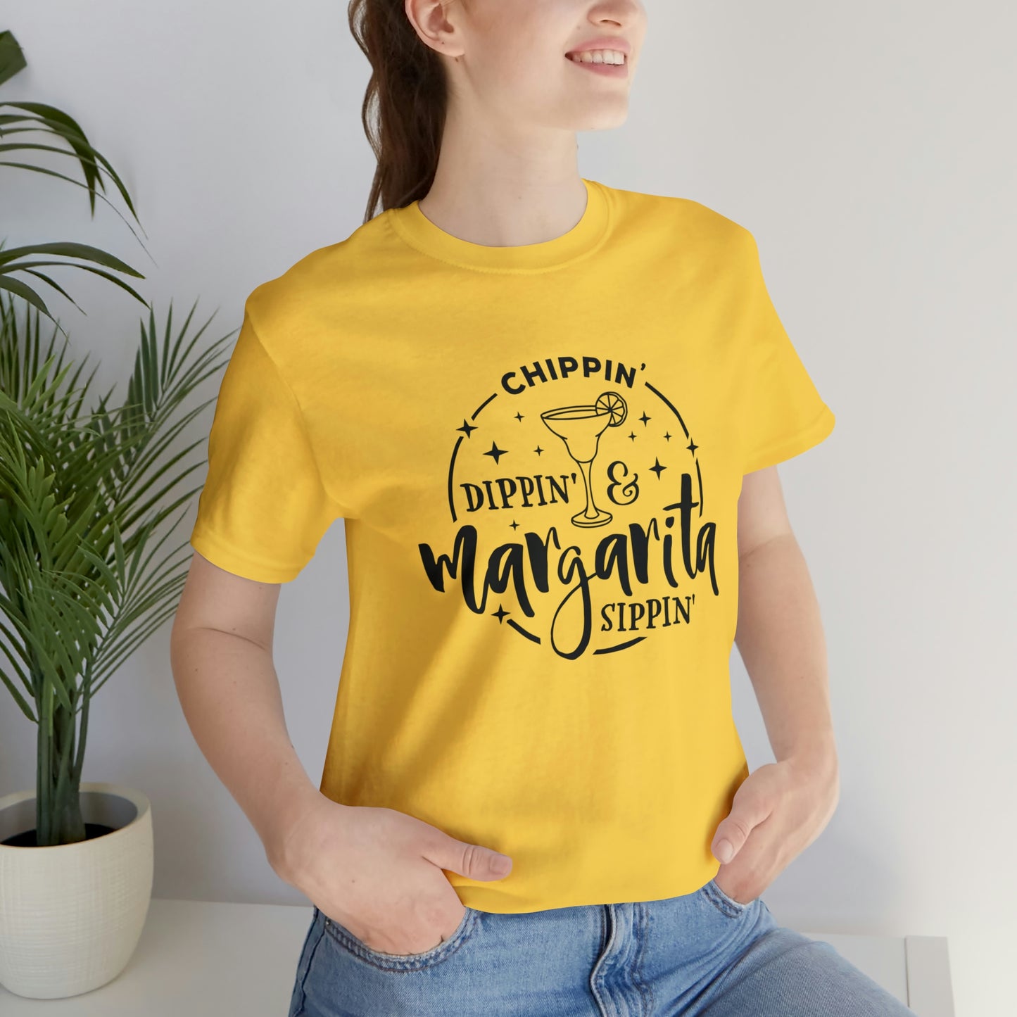 "Chippin, Dippin, and Margarita Sippin" Bella Canvas Short Sleeve Tee