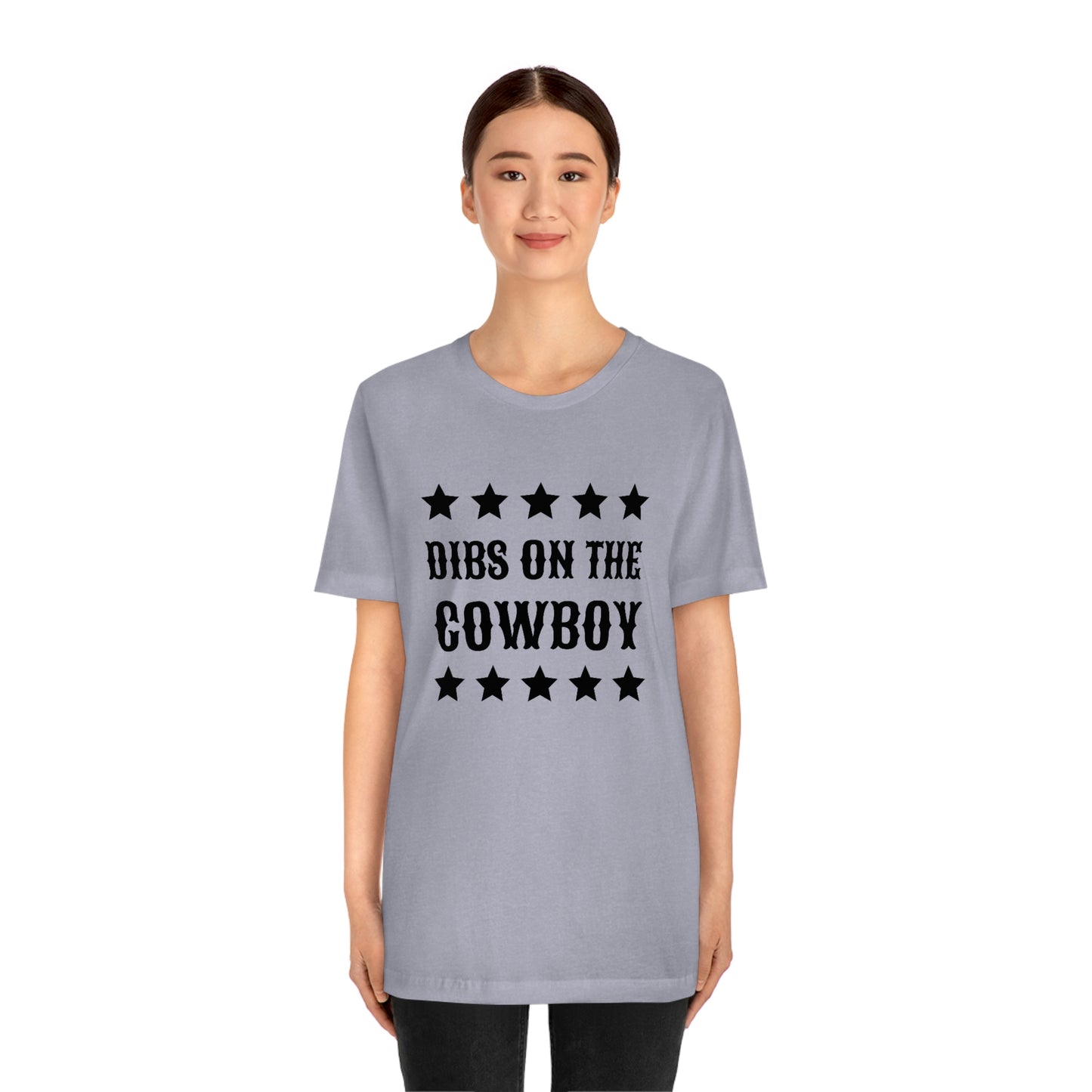 "Dibs on the Cowboy" Unisex Jersey Short Sleeve Tee