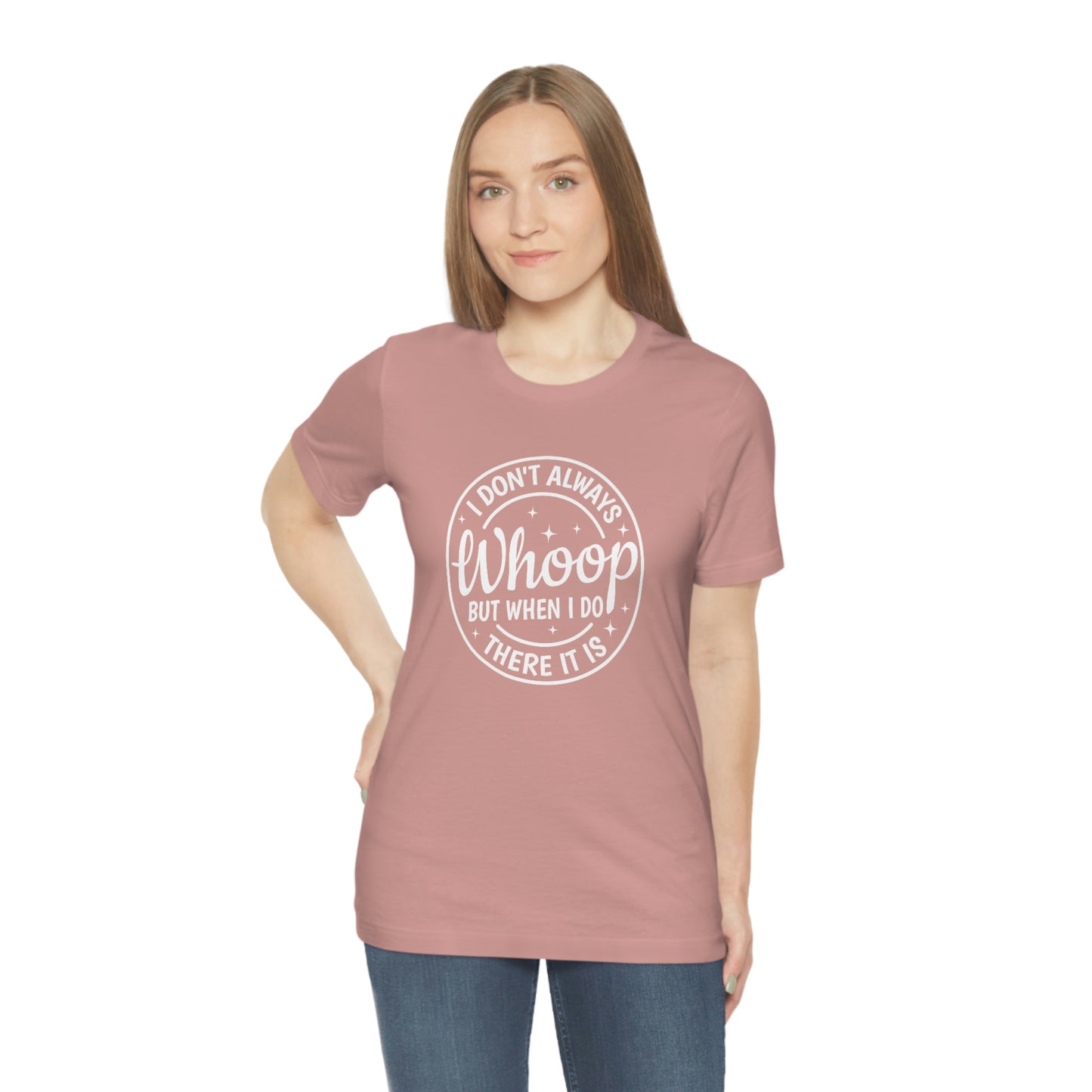 "Whoop there it is" Unisex Jersey Short Sleeve Tee