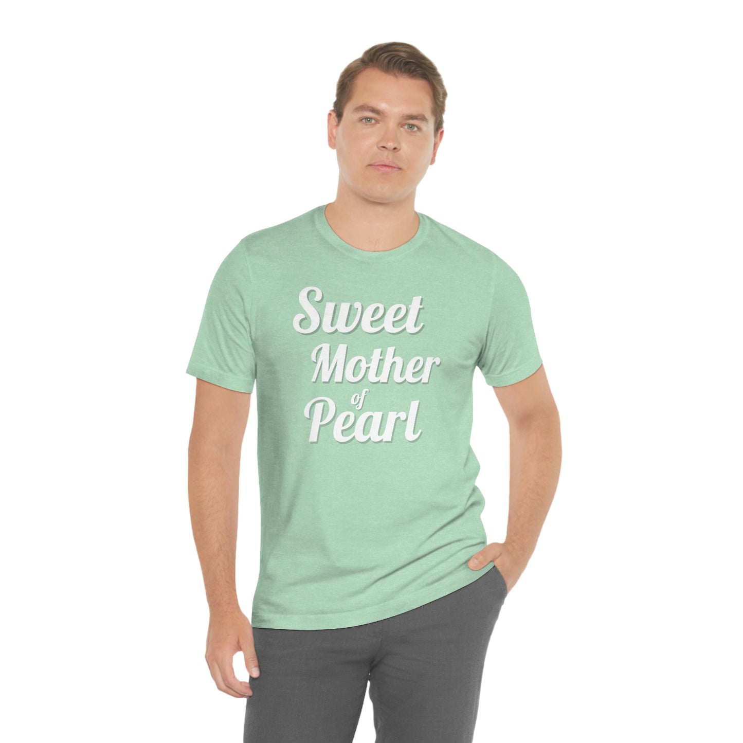 "Sweet Mother of Pearl" Unisex Ultra Cotton Tee