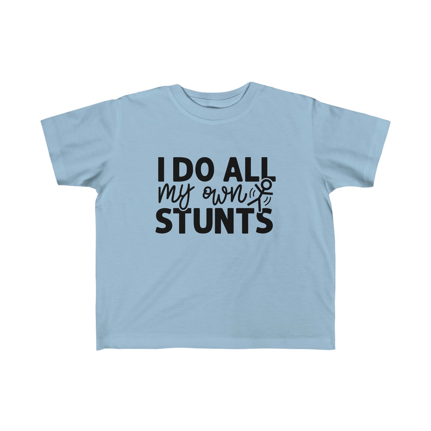 "I Do All My Own Stunts" Kid's Fine Jersey Tee (2T-6T)