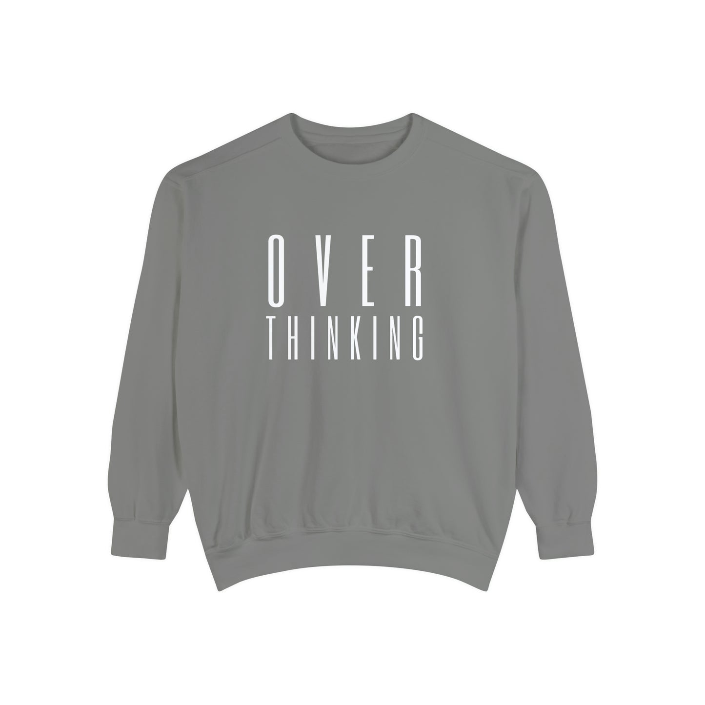 "Over Thinking" Comfort Colors Sweatshirt