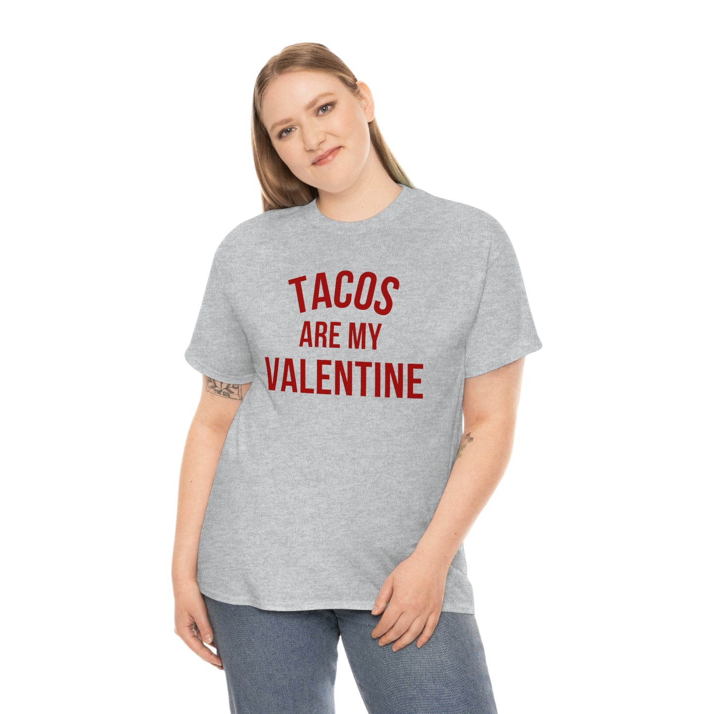 "Tacos are my Valentine" Unisex Heavy Cotton Tee