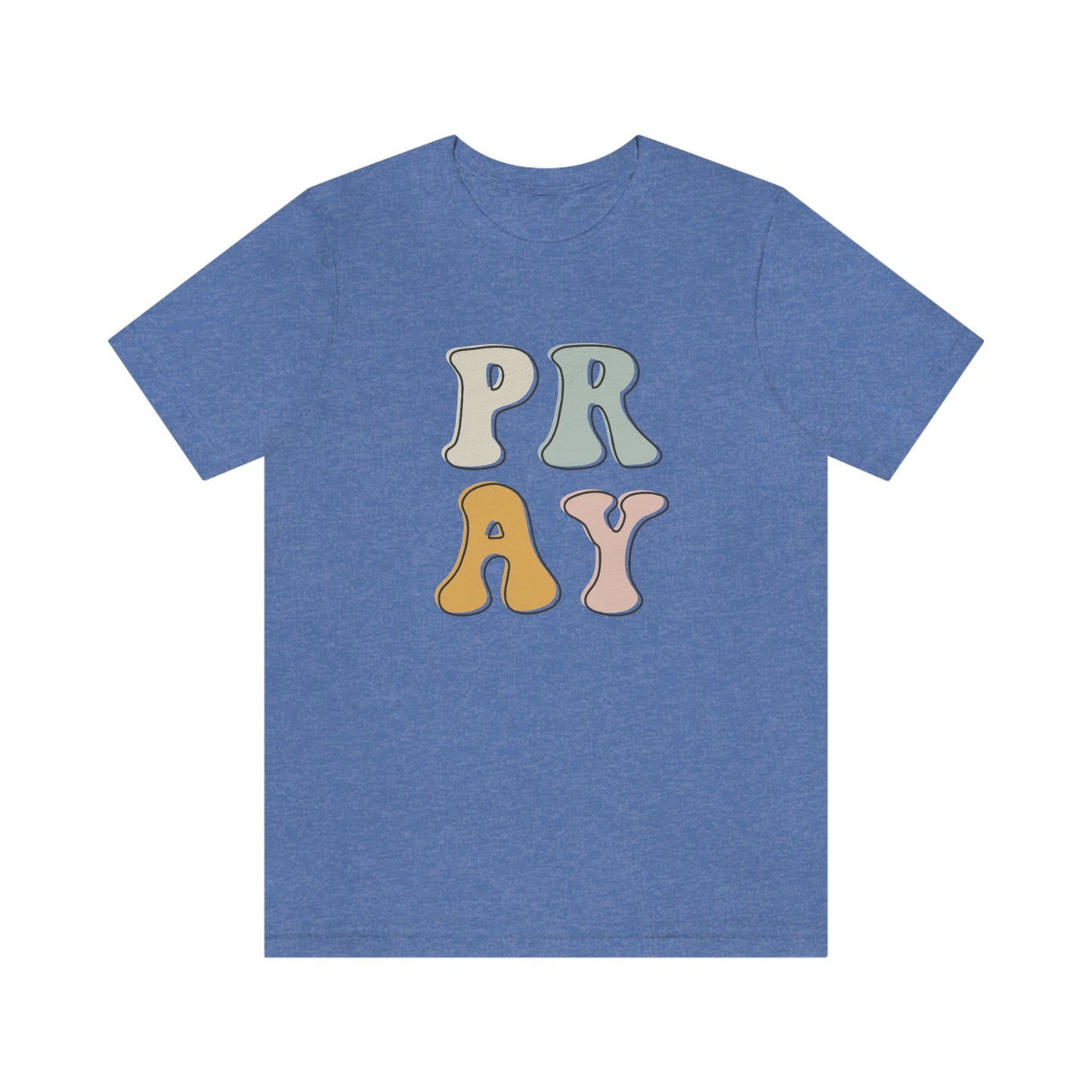 "Pray" Unisex Jersey Short Sleeve Tee
