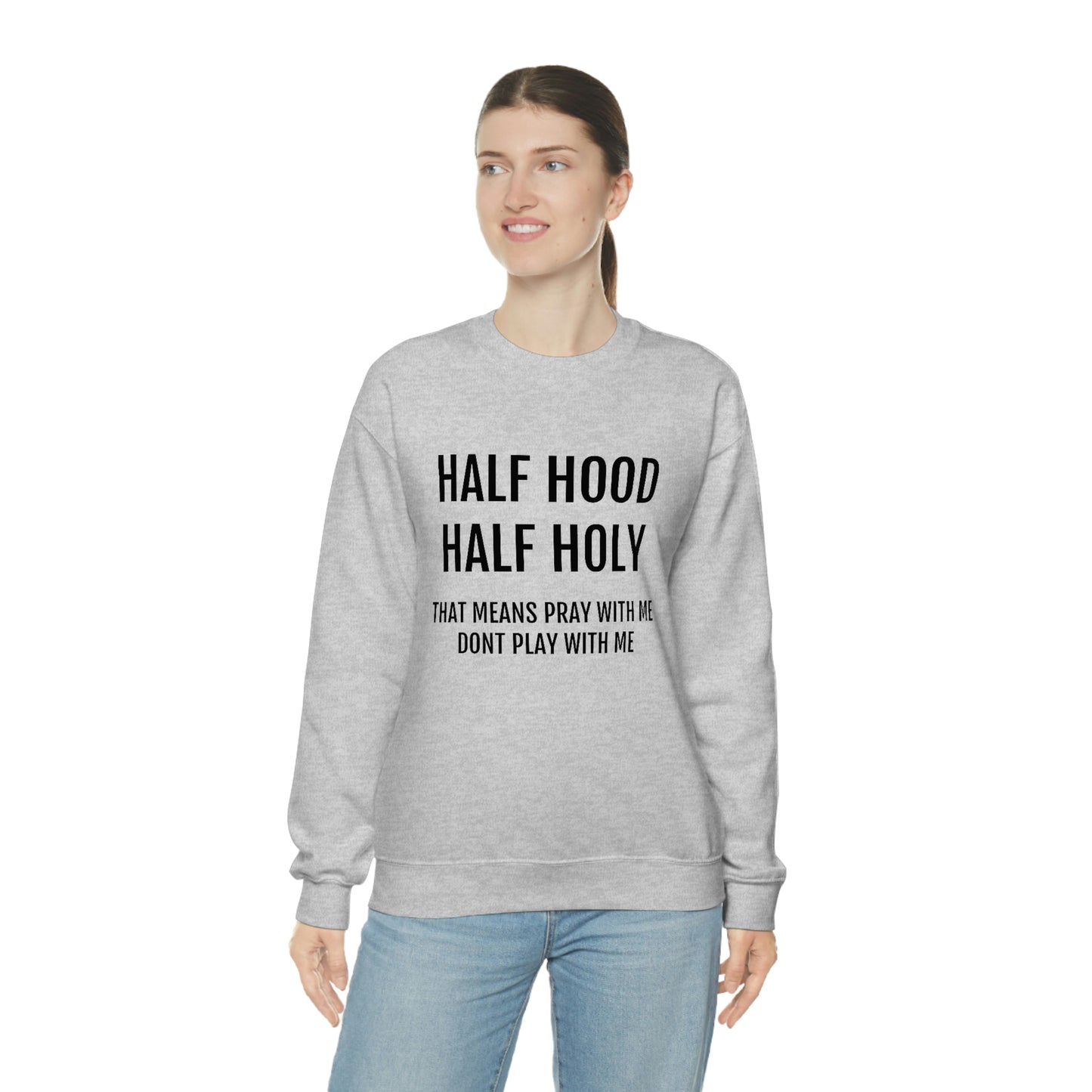 “Half Hood Half Holy” Unisex Heavy Blend™ Crewneck Sweatshirt
