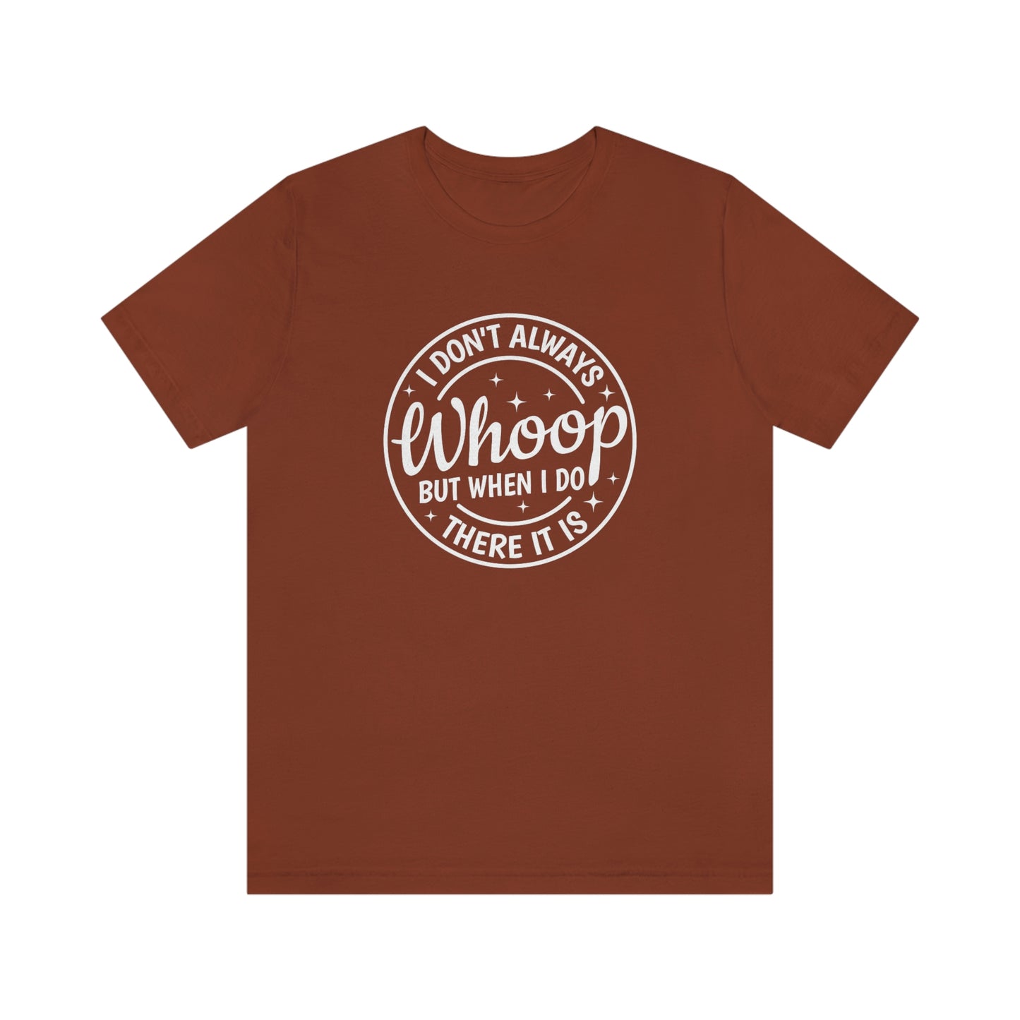 "Whoop there it is" Unisex Jersey Short Sleeve Tee