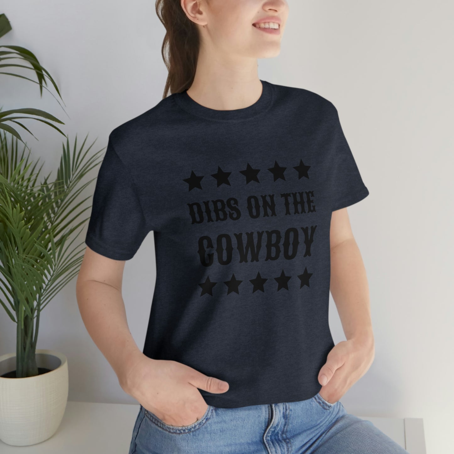 "Dibs on the Cowboy" Unisex Jersey Short Sleeve Tee