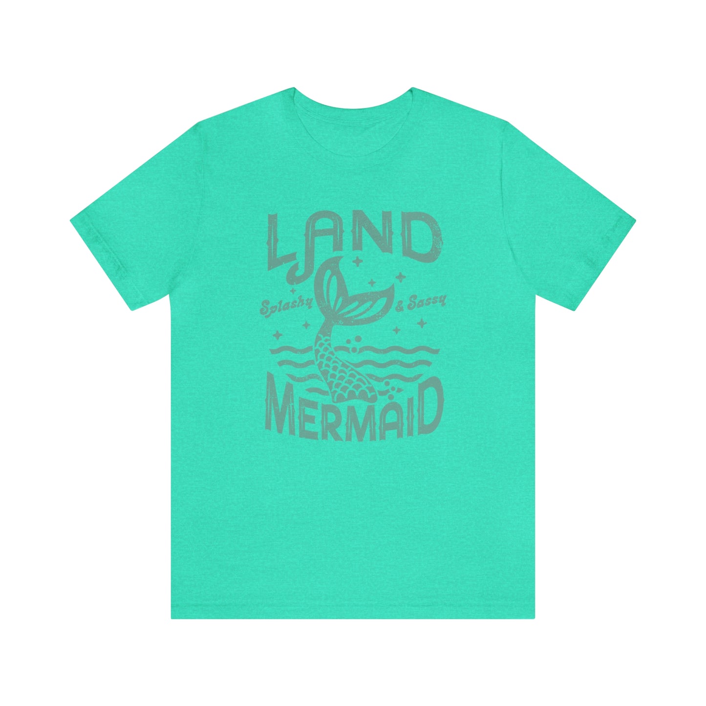 "Land Mermaid" Bella Canvas Short Sleeve Tee