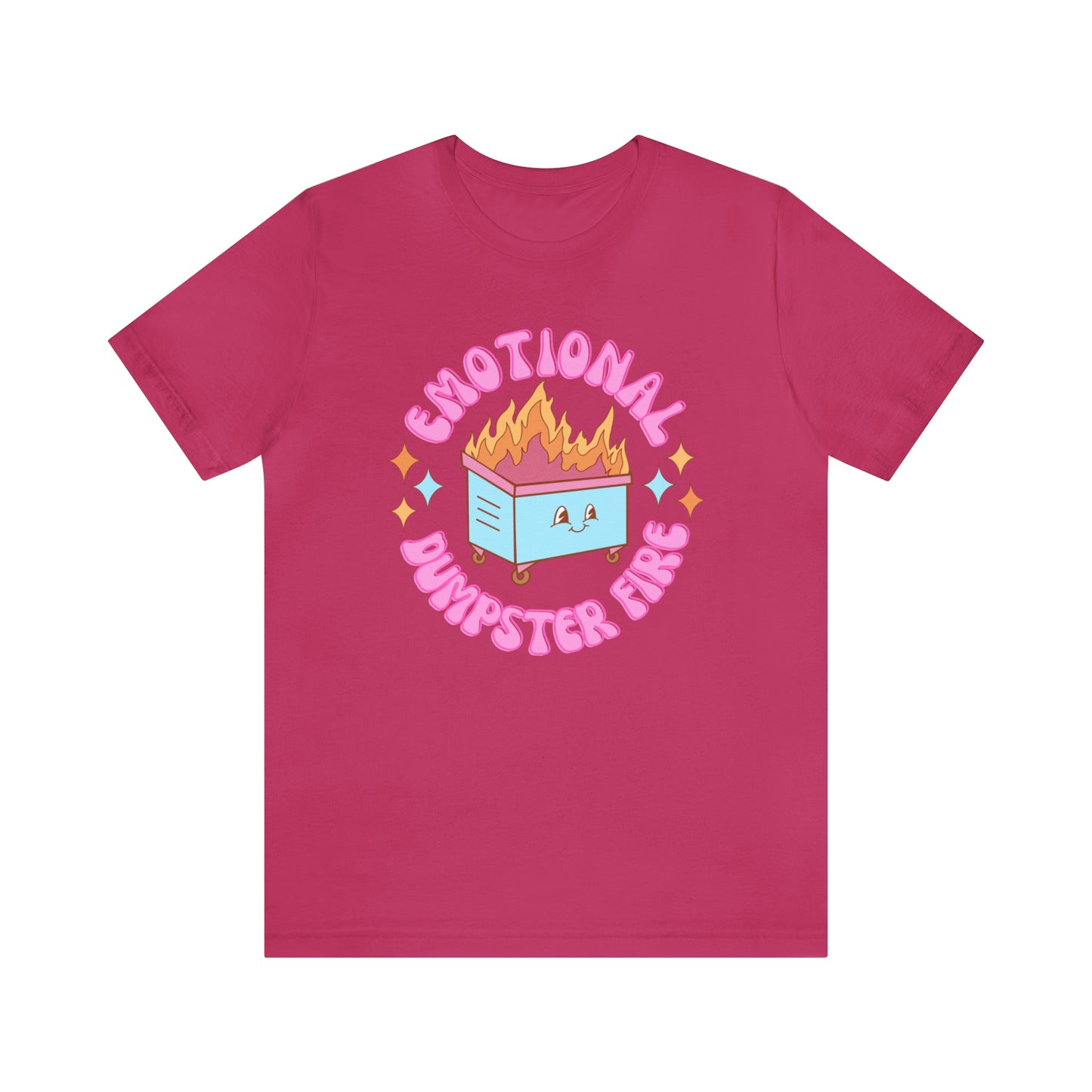"Emotional Dumpster Fire" Bella Canvas Short Sleeve Tee
