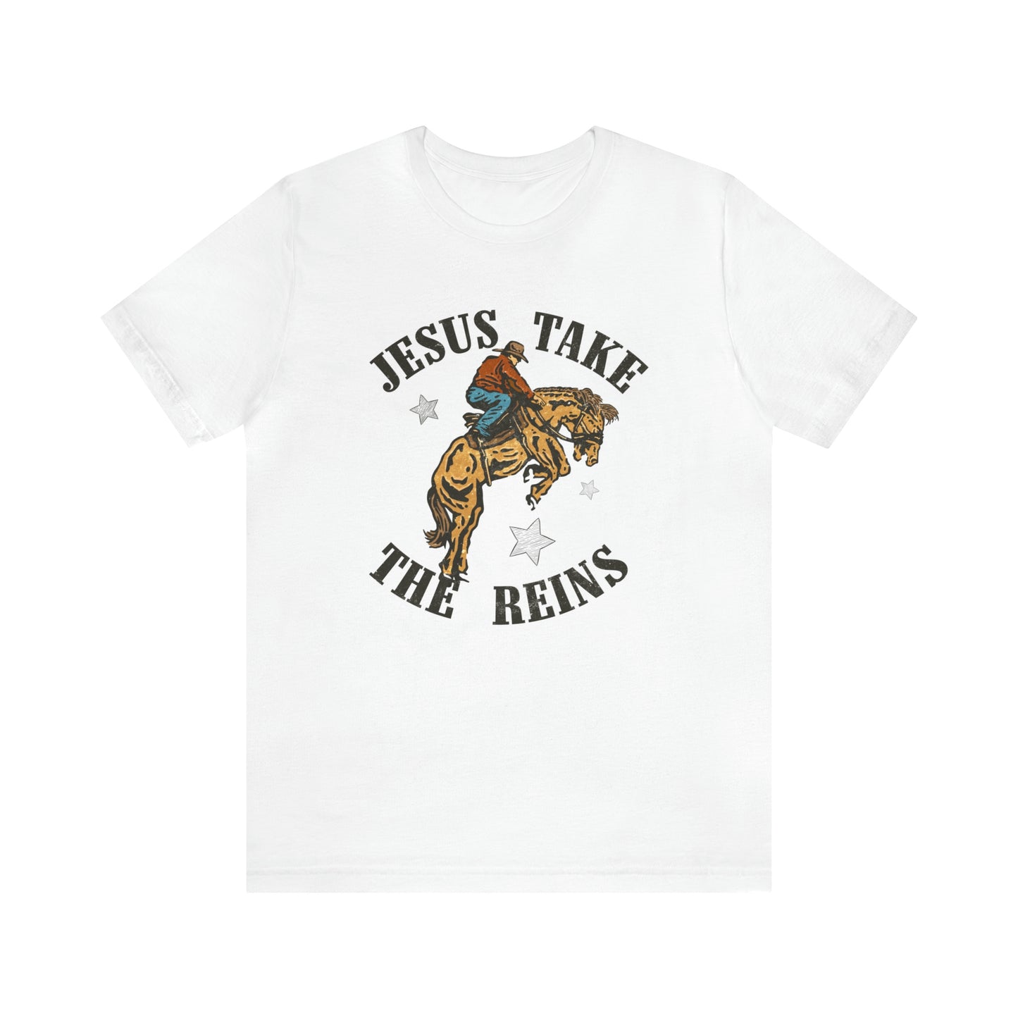 "Jesus Take the Reins" Bella Canvas Short Sleeve Tee