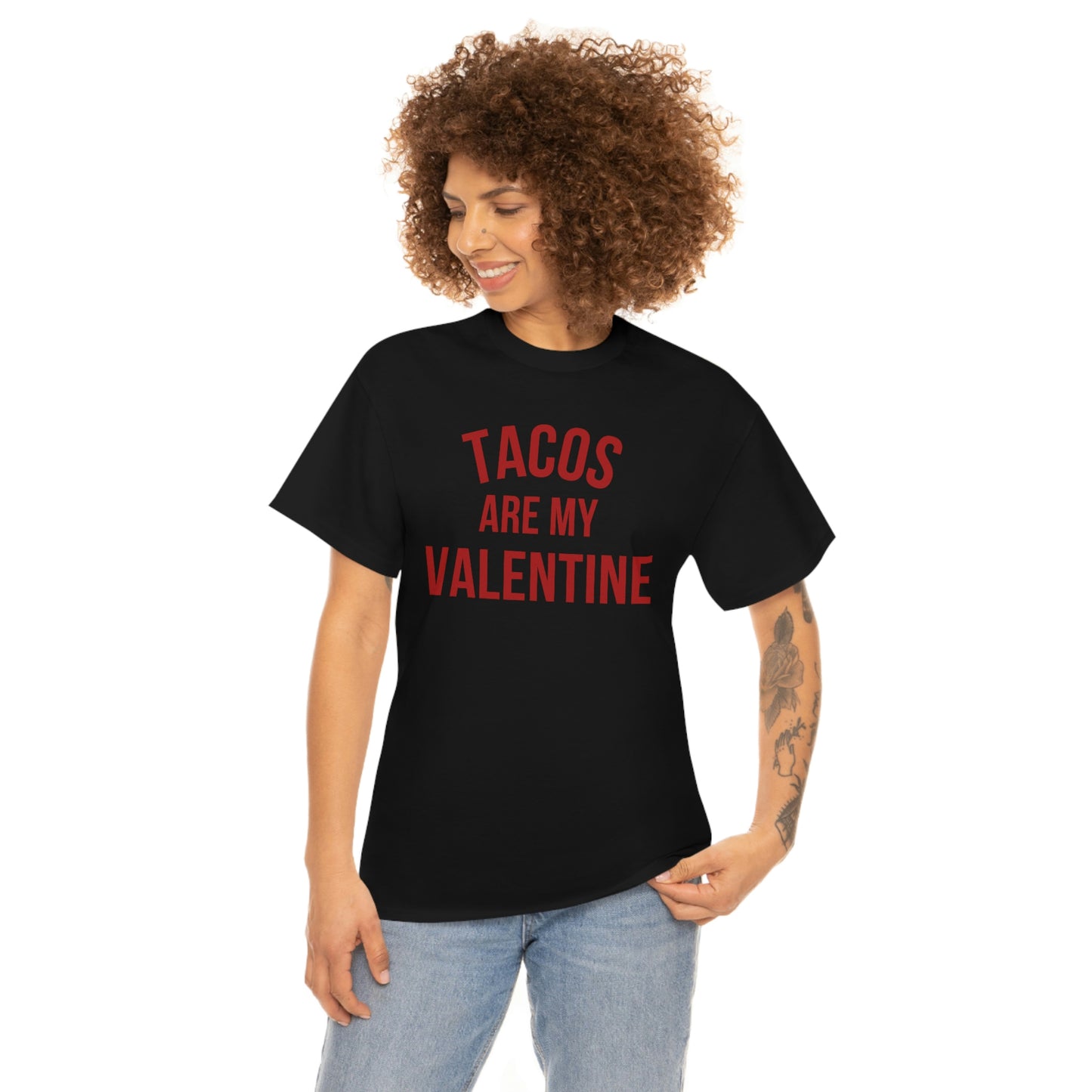 "Tacos are my Valentine" Unisex Heavy Cotton Tee