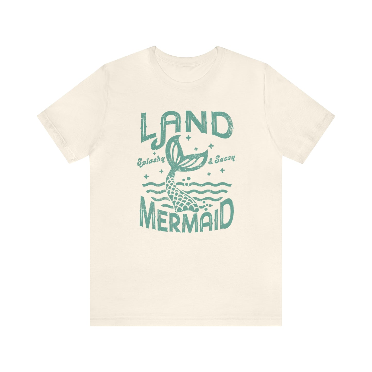 "Land Mermaid" Bella Canvas Short Sleeve Tee