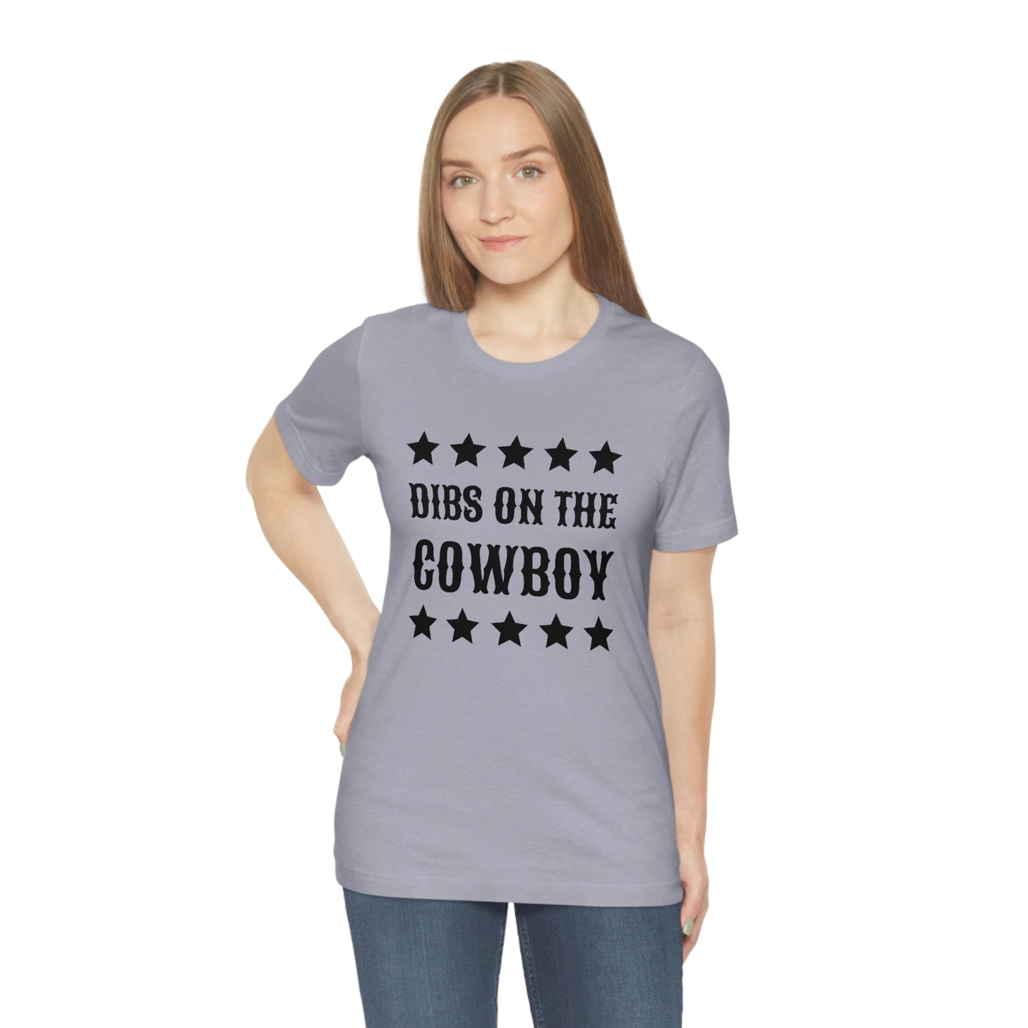 "Dibs on the Cowboy" Unisex Jersey Short Sleeve Tee