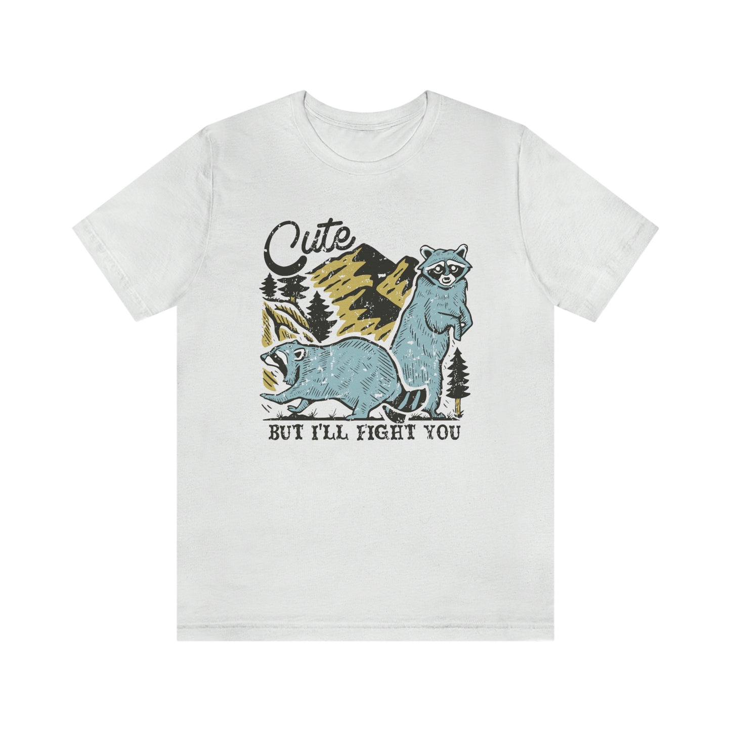 "Cute, but I'll fight you" Bella Canvas Unisex Jersey Short Sleeve Tee
