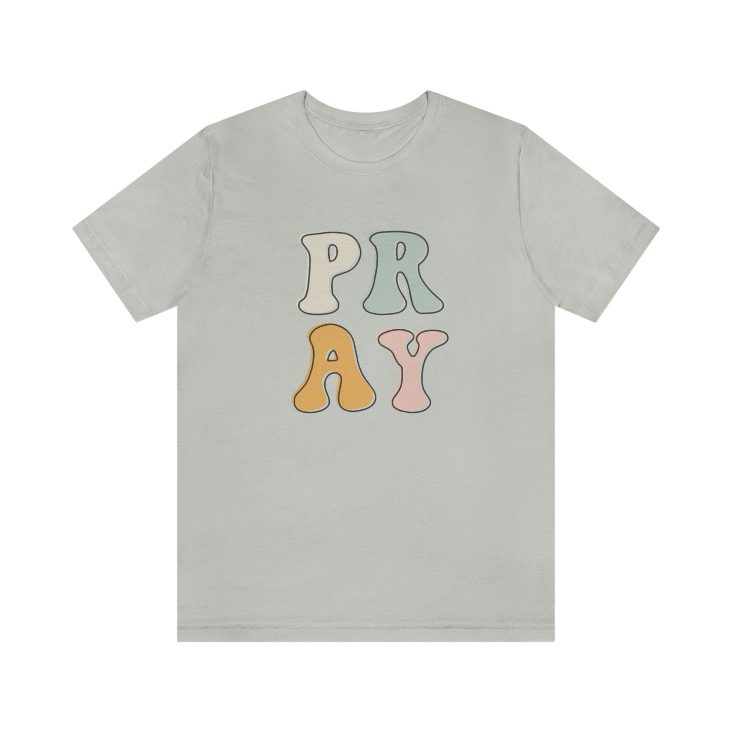 "Pray" Unisex Jersey Short Sleeve Tee