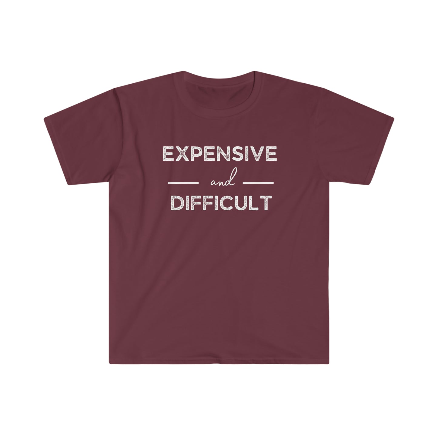 "Expensive and Difficult" Unisex Ultra Cotton Tee