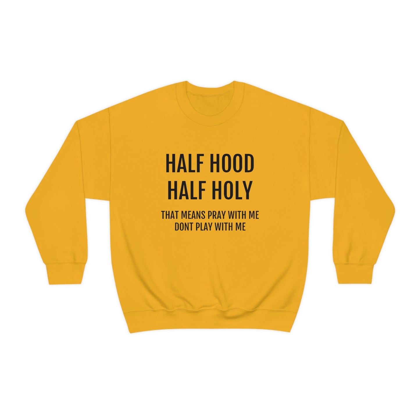 “Half Hood Half Holy” Unisex Heavy Blend™ Crewneck Sweatshirt