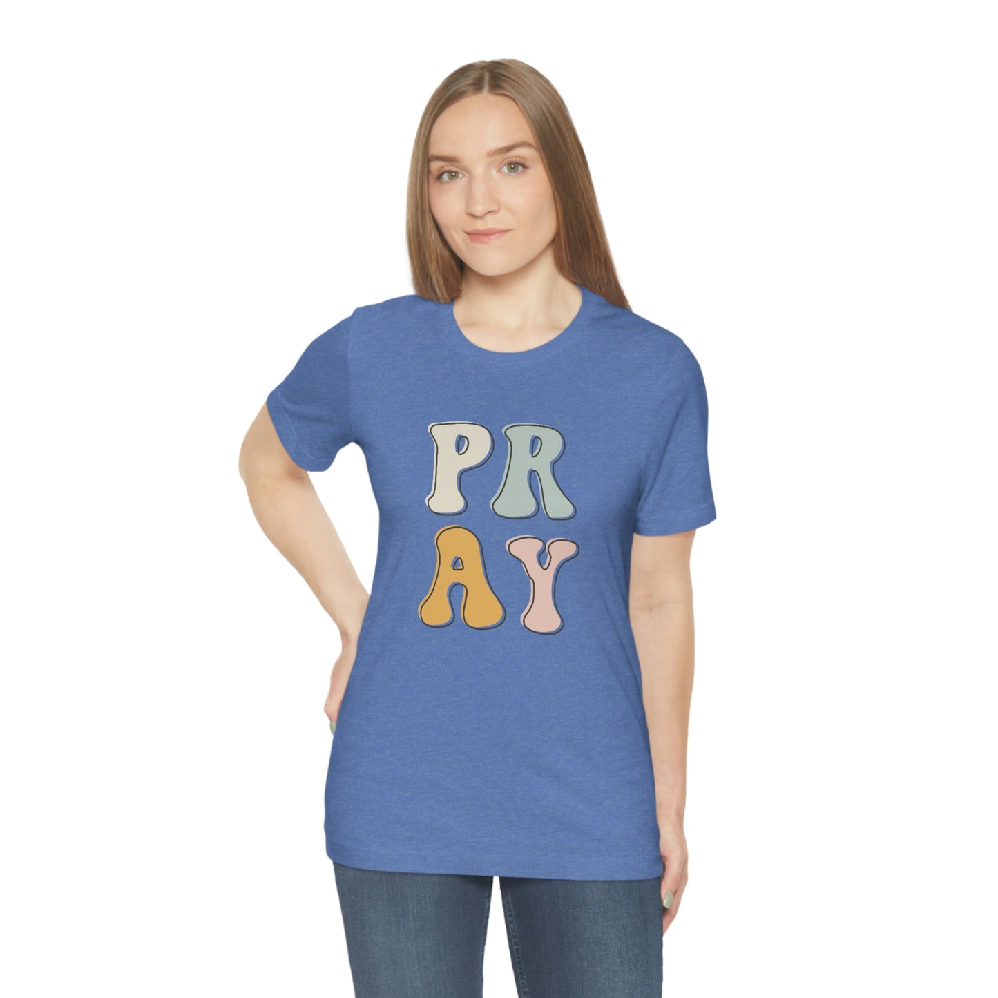 "Pray" Unisex Jersey Short Sleeve Tee