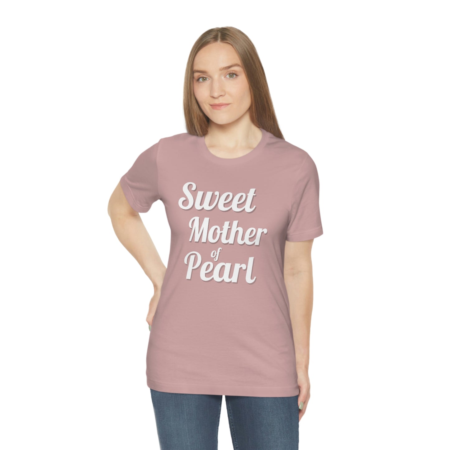 "Sweet Mother of Pearl" Unisex Ultra Cotton Tee