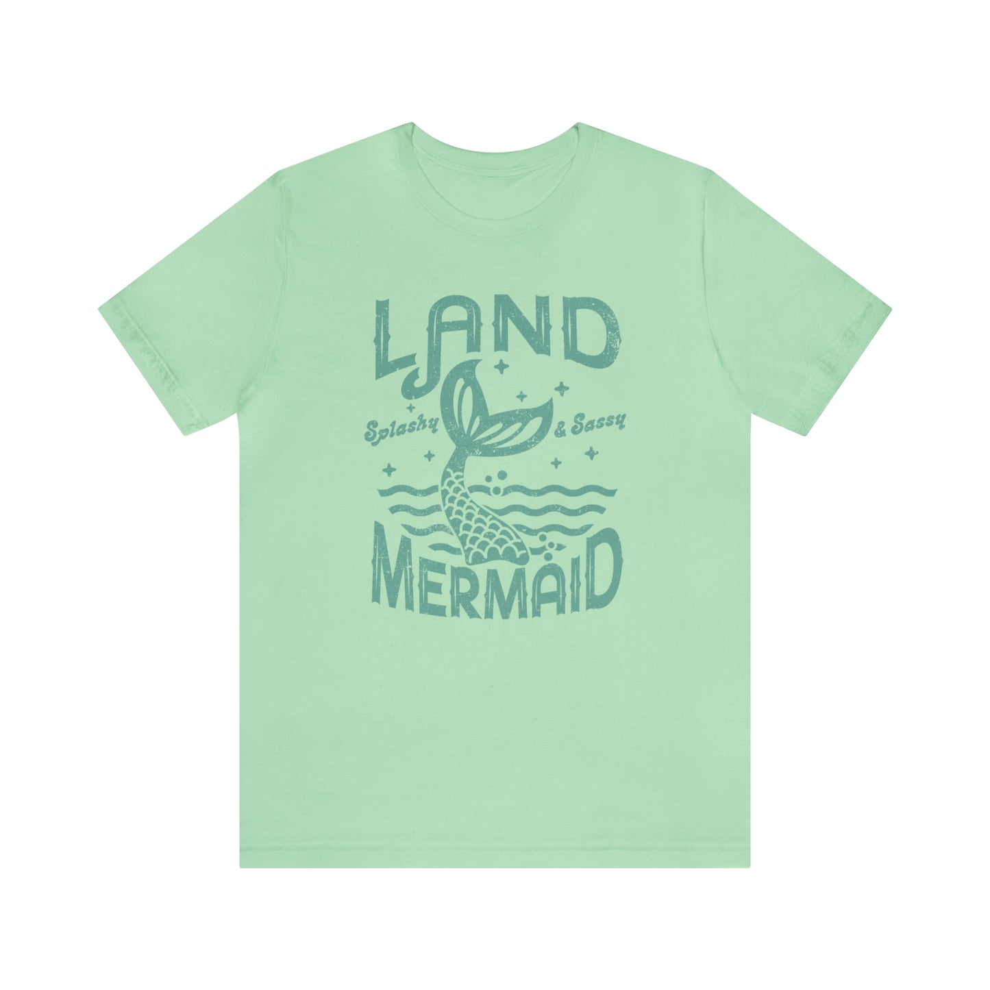 "Land Mermaid" Bella Canvas Short Sleeve Tee
