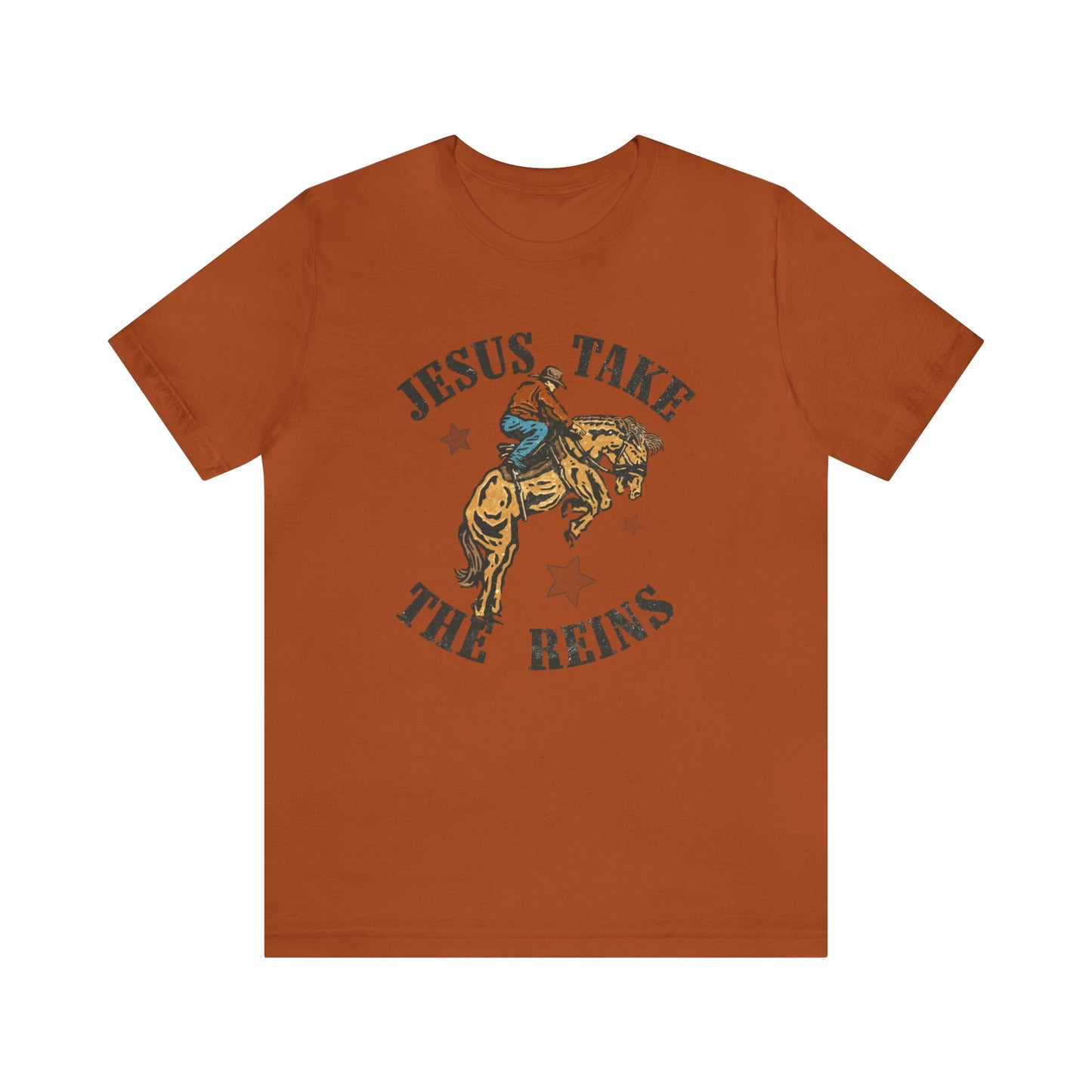 "Jesus Take the Reins" Bella Canvas Short Sleeve Tee