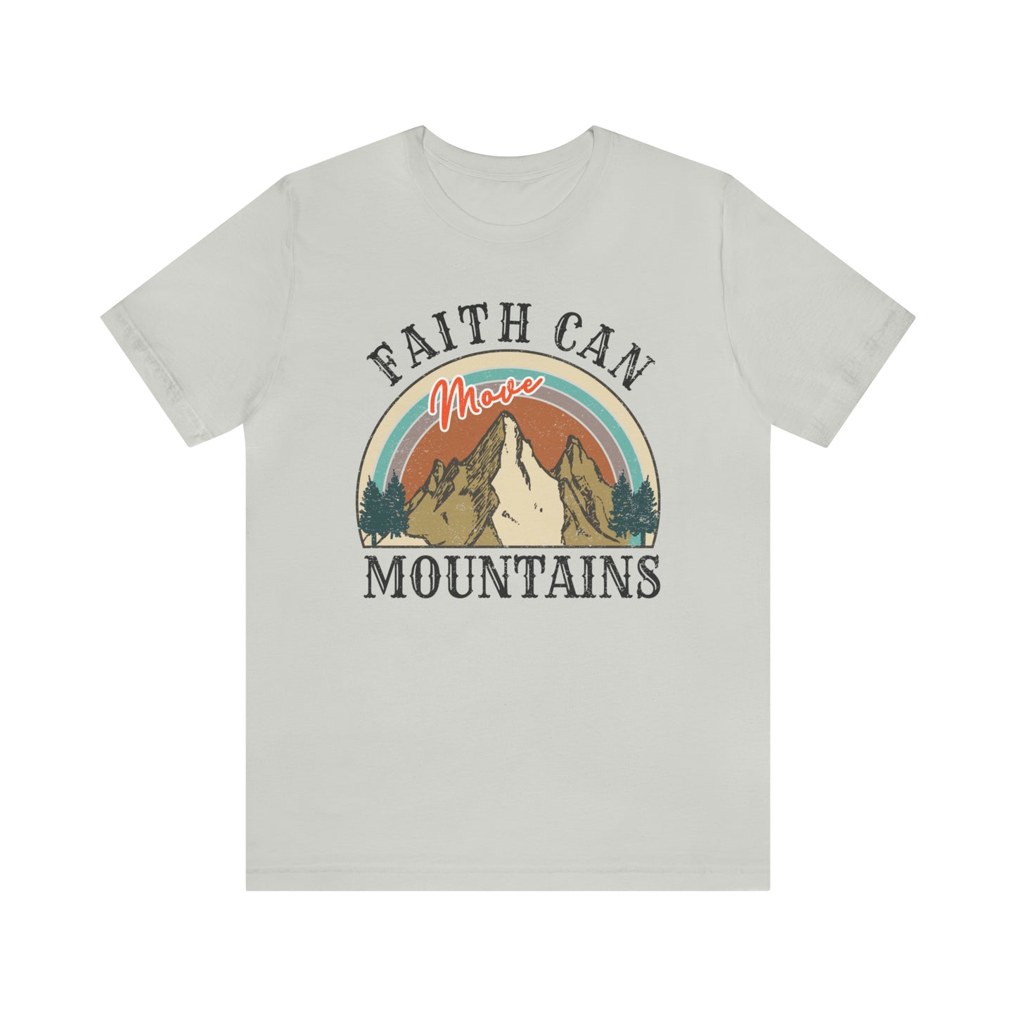 "Faith Can Move Mountains" Bella Canvas Short Sleeve Tee
