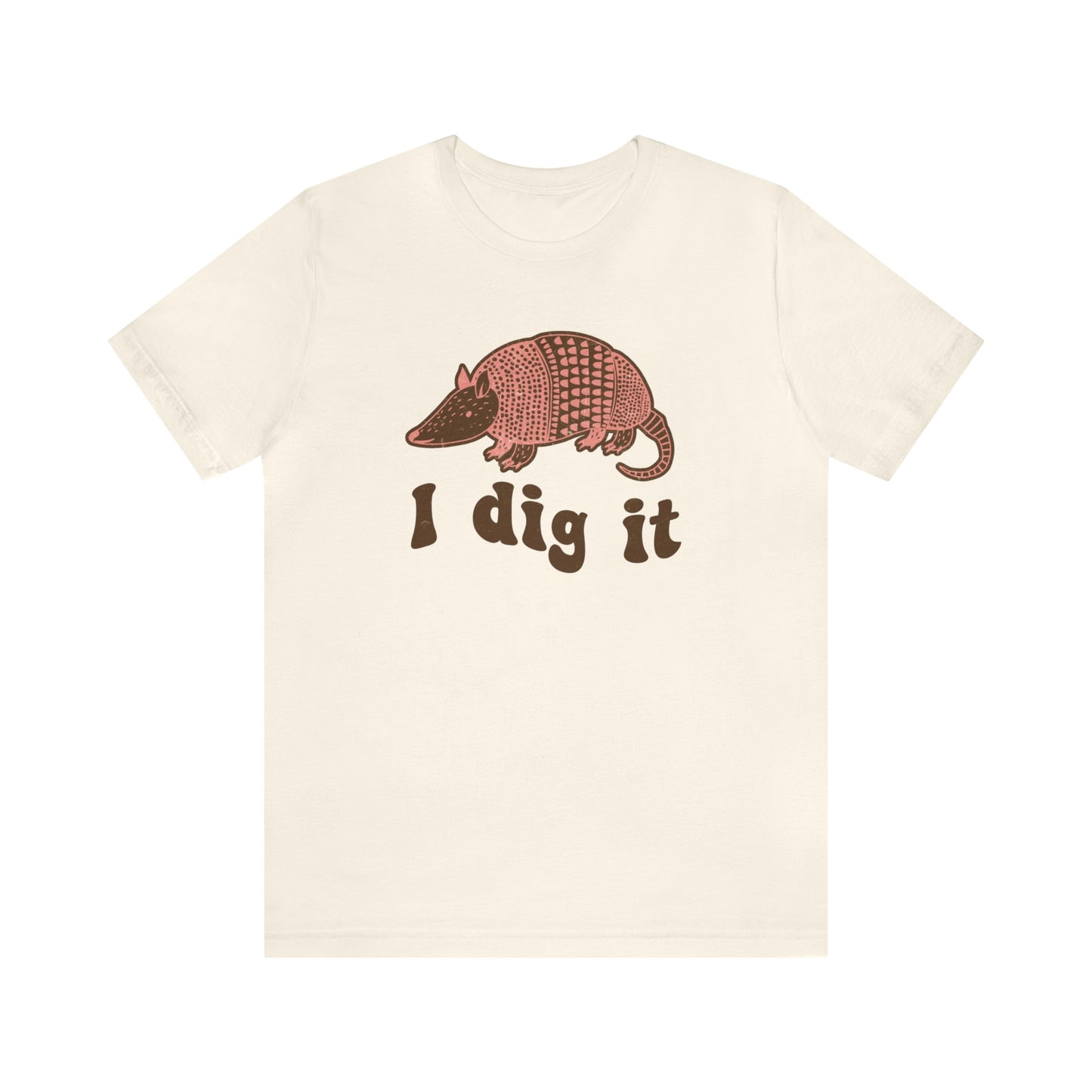 "I Dig It" Bella Canvas Short Sleeve Tee