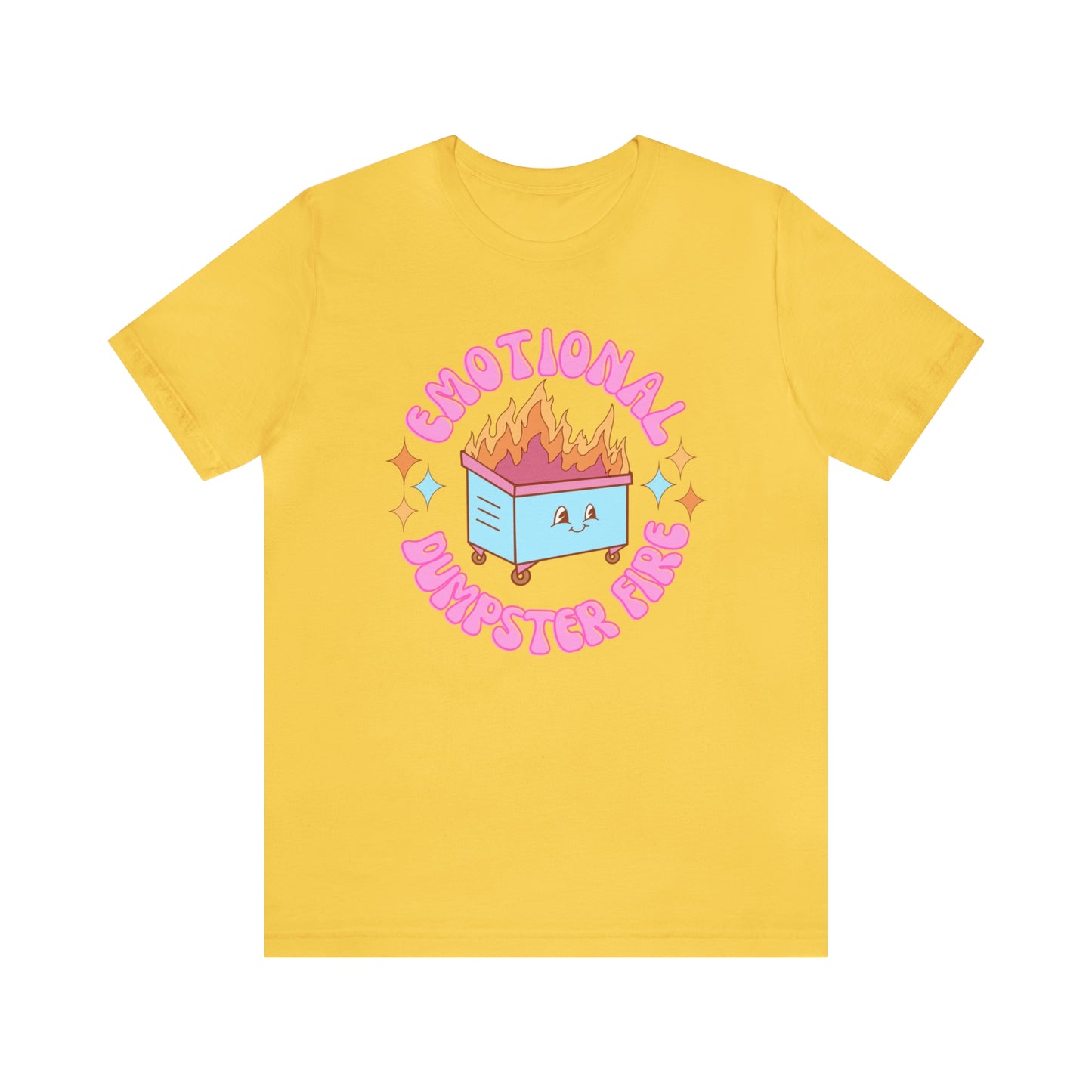 "Emotional Dumpster Fire" Bella Canvas Short Sleeve Tee