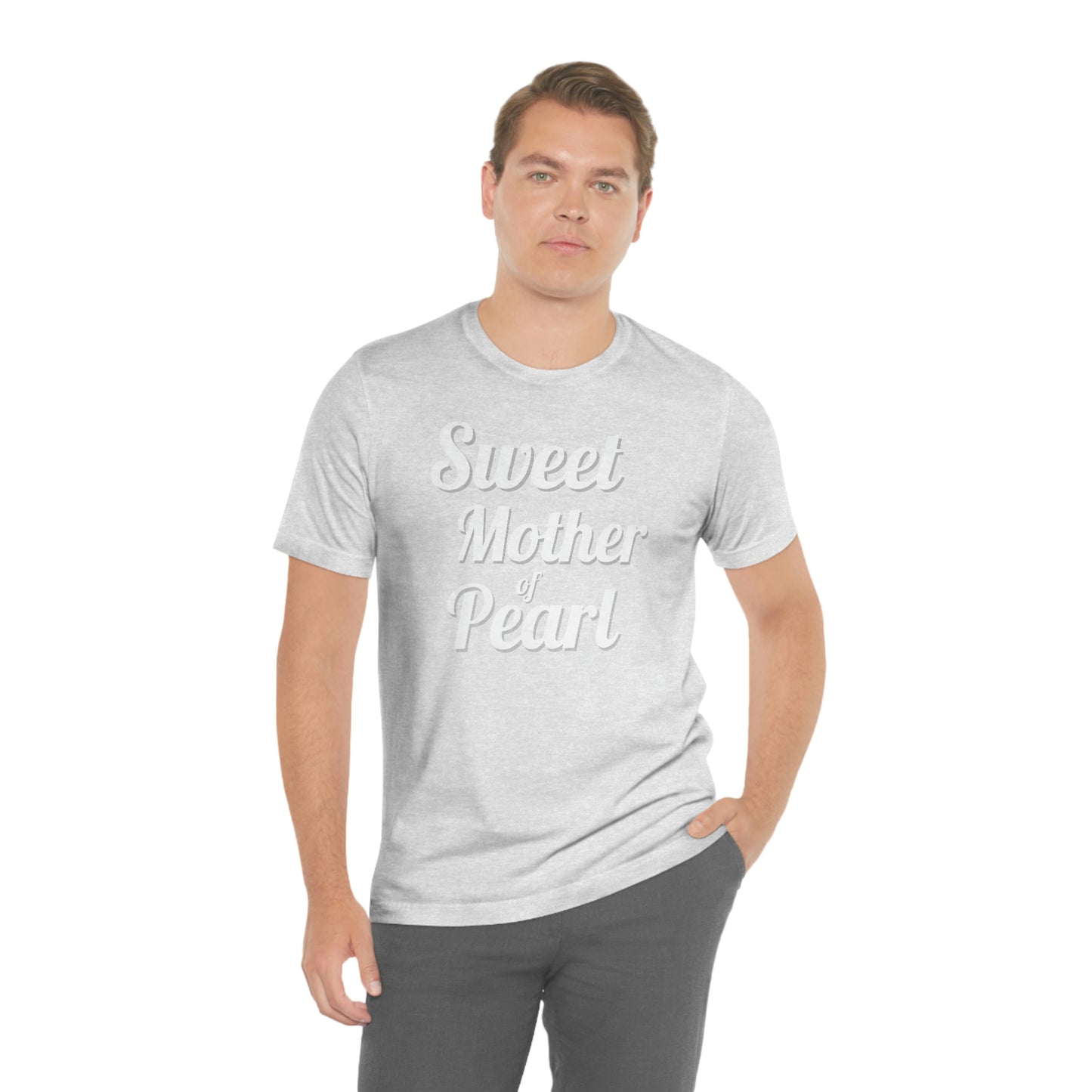 "Sweet Mother of Pearl" Unisex Ultra Cotton Tee