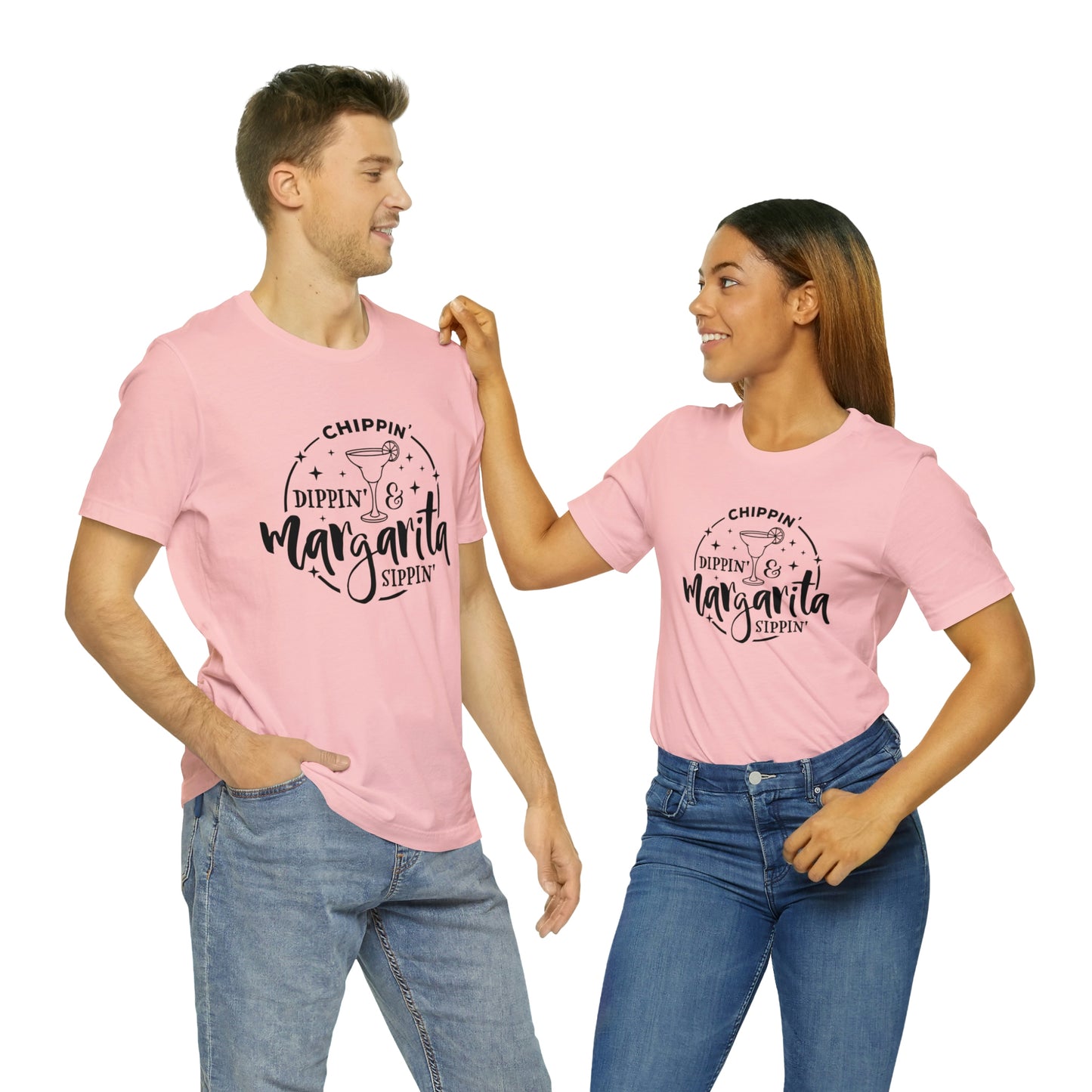"Chippin, Dippin, and Margarita Sippin" Bella Canvas Short Sleeve Tee