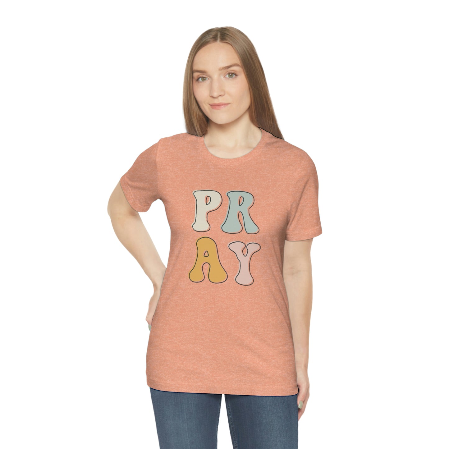 "Pray" Unisex Jersey Short Sleeve Tee