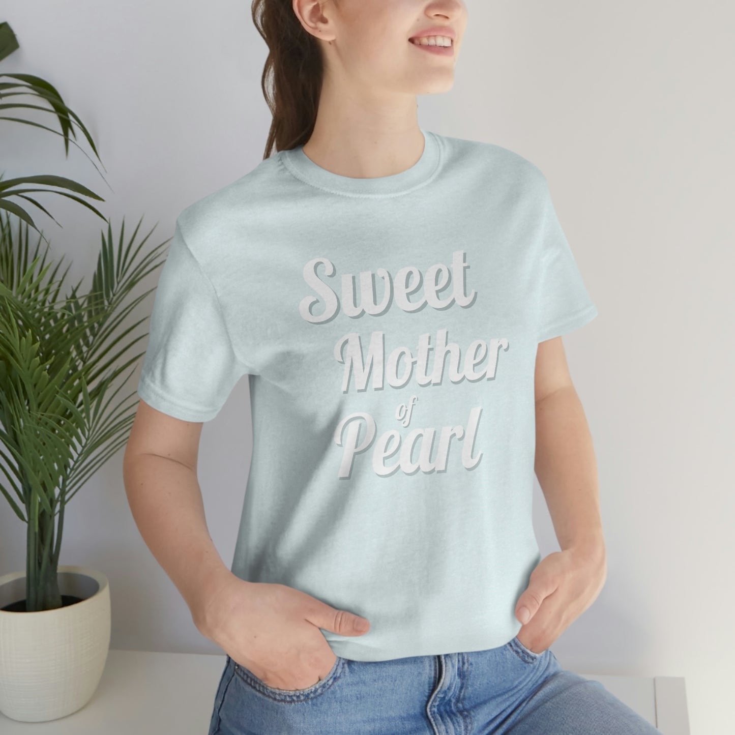 "Sweet Mother of Pearl" Unisex Ultra Cotton Tee