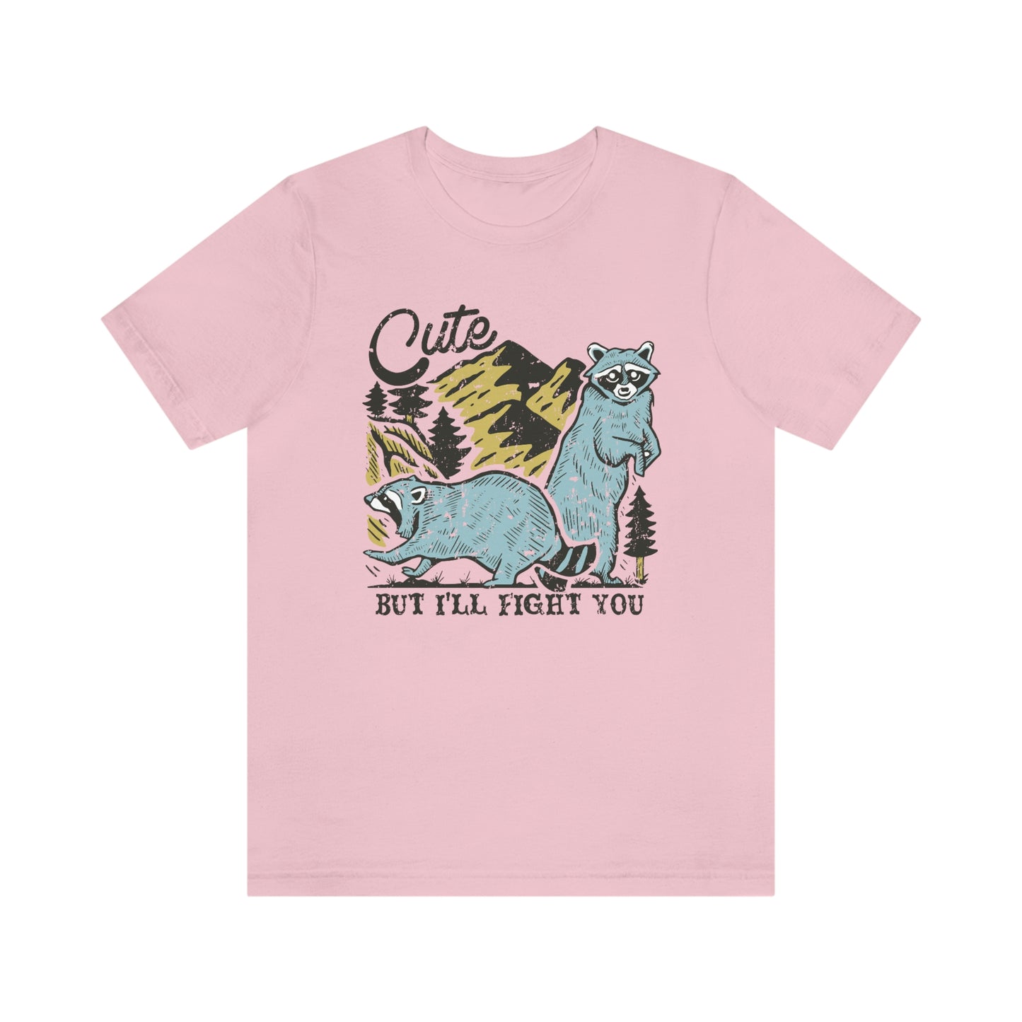 "Cute, but I'll fight you" Bella Canvas Unisex Jersey Short Sleeve Tee