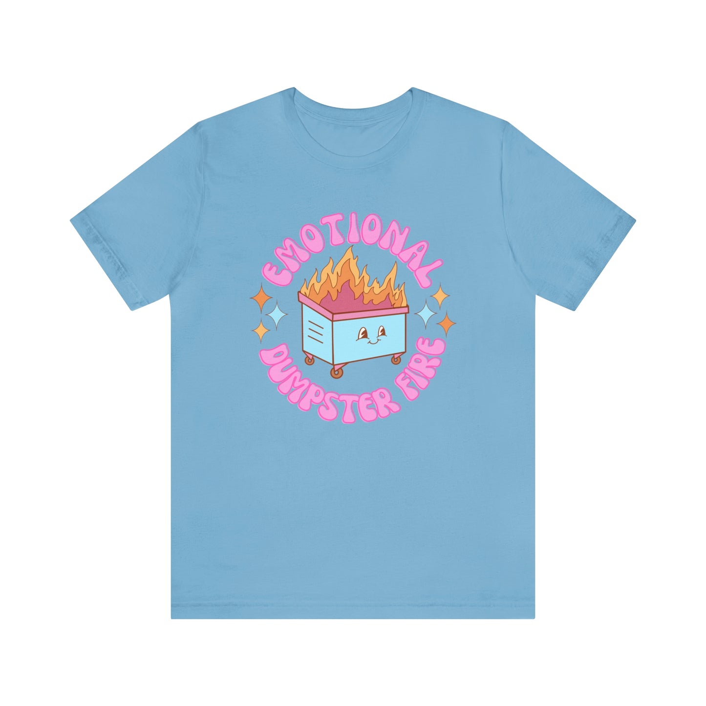 "Emotional Dumpster Fire" Bella Canvas Short Sleeve Tee