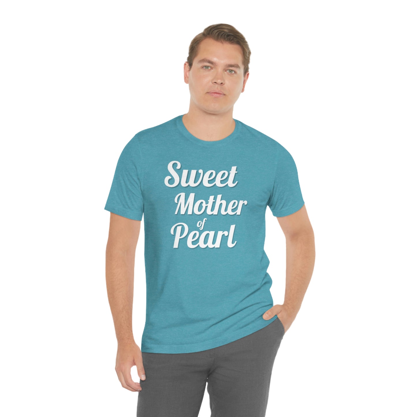"Sweet Mother of Pearl" Unisex Ultra Cotton Tee