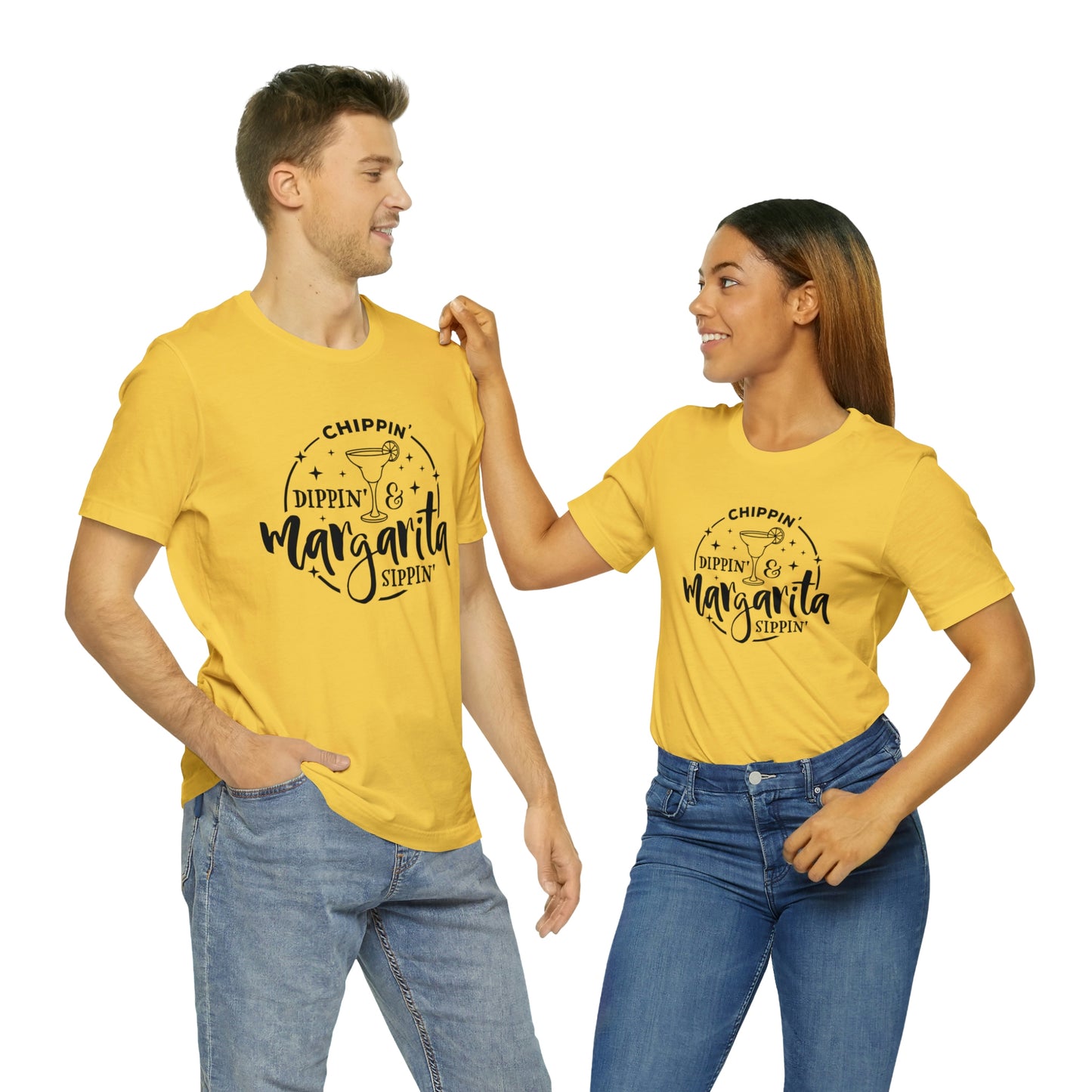 "Chippin, Dippin, and Margarita Sippin" Bella Canvas Short Sleeve Tee