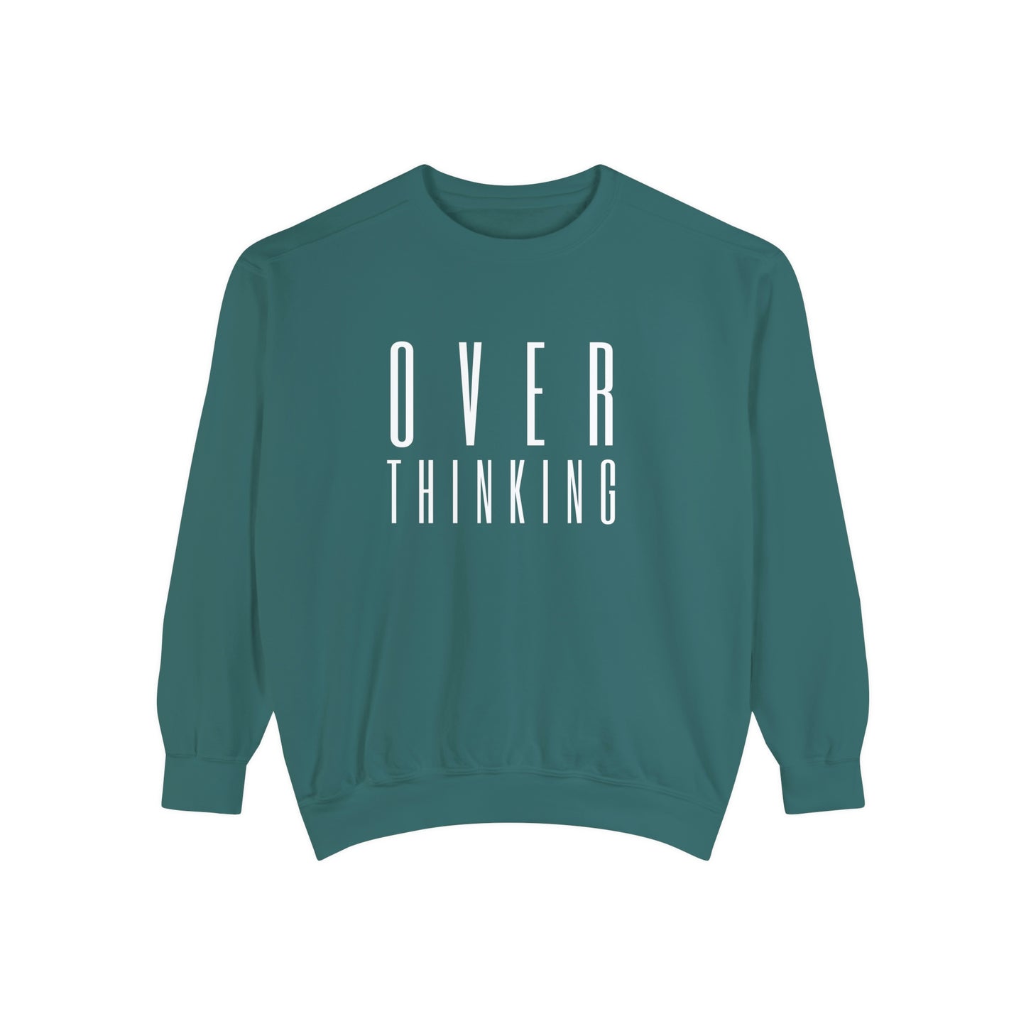 "Over Thinking" Comfort Colors Sweatshirt
