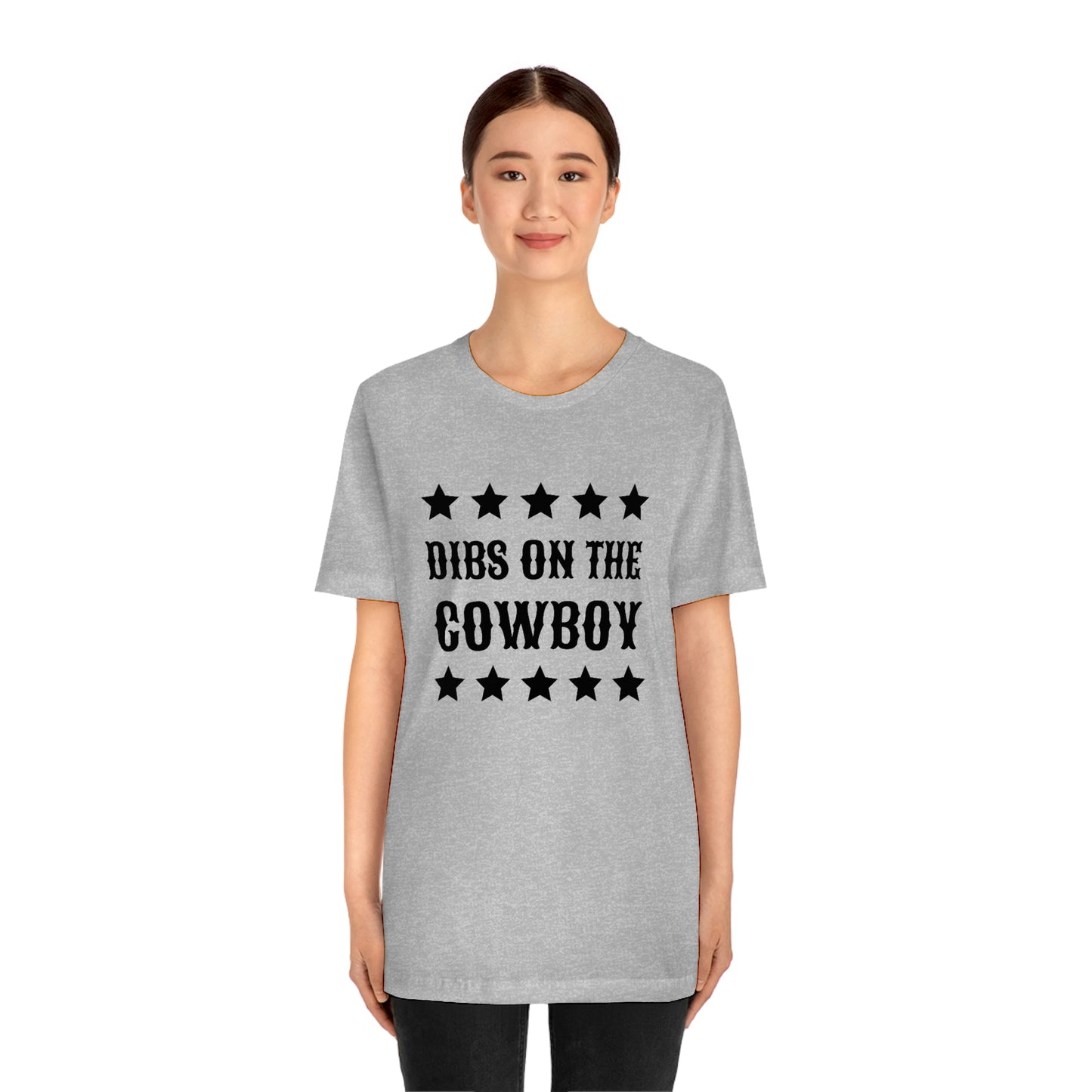"Dibs on the Cowboy" Unisex Jersey Short Sleeve Tee