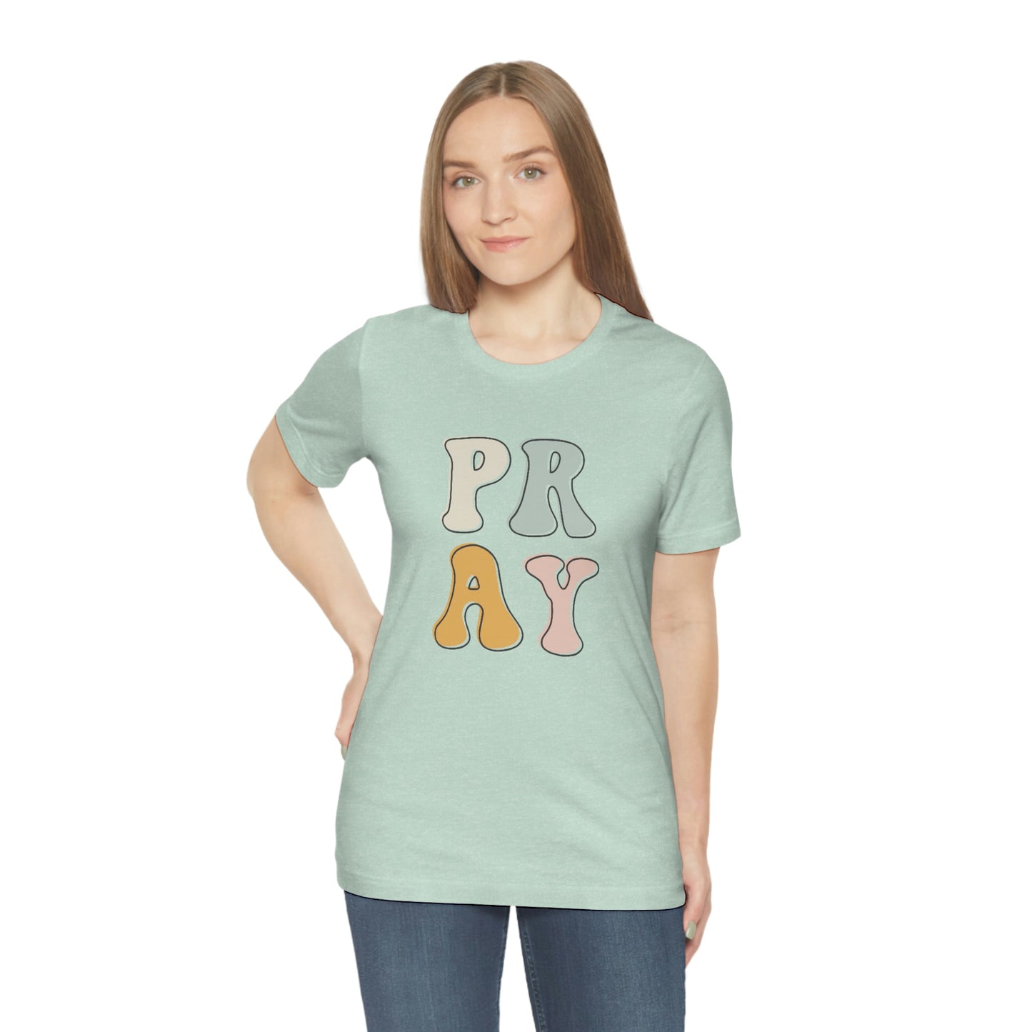"Pray" Unisex Jersey Short Sleeve Tee