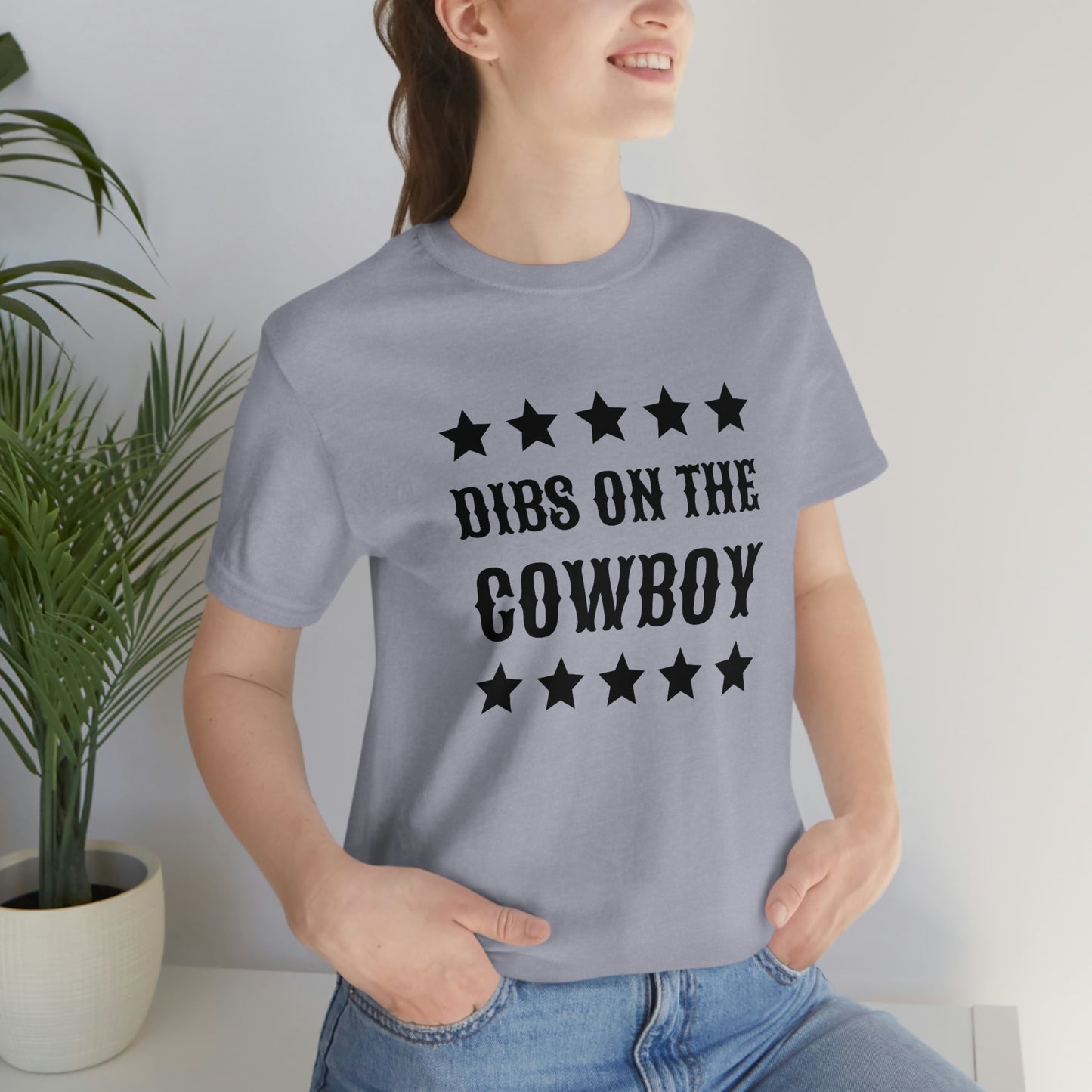 "Dibs on the Cowboy" Unisex Jersey Short Sleeve Tee