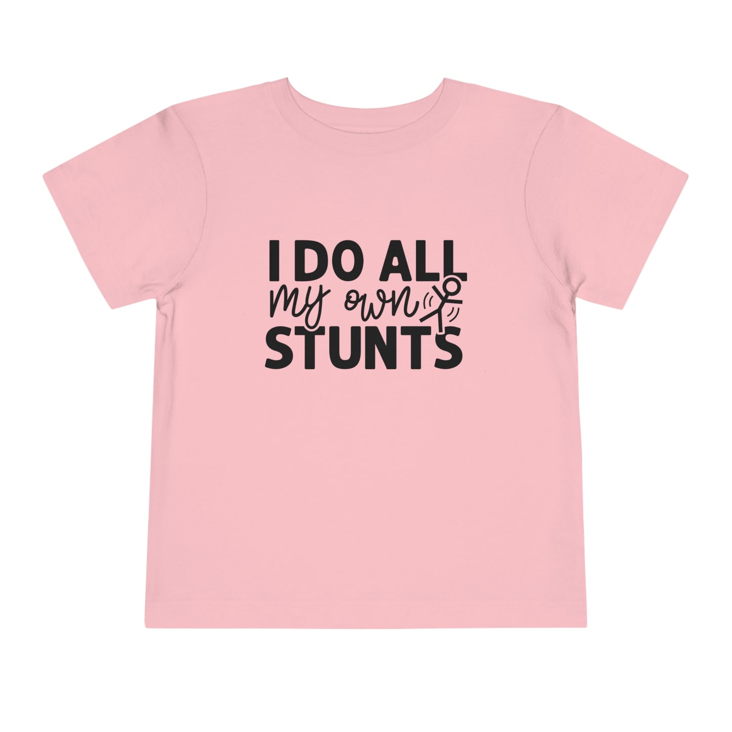 "I Do All My Own Stunts" Toddler Short Sleeve Tee (2T-5T)
