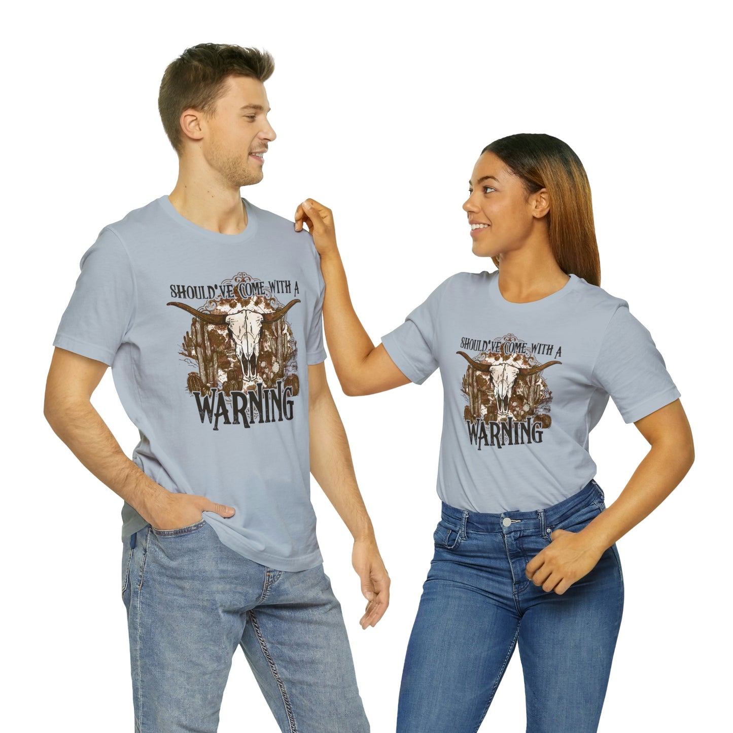 "Should've Come With A Warning" Bella Canvas Short Sleeve Tee