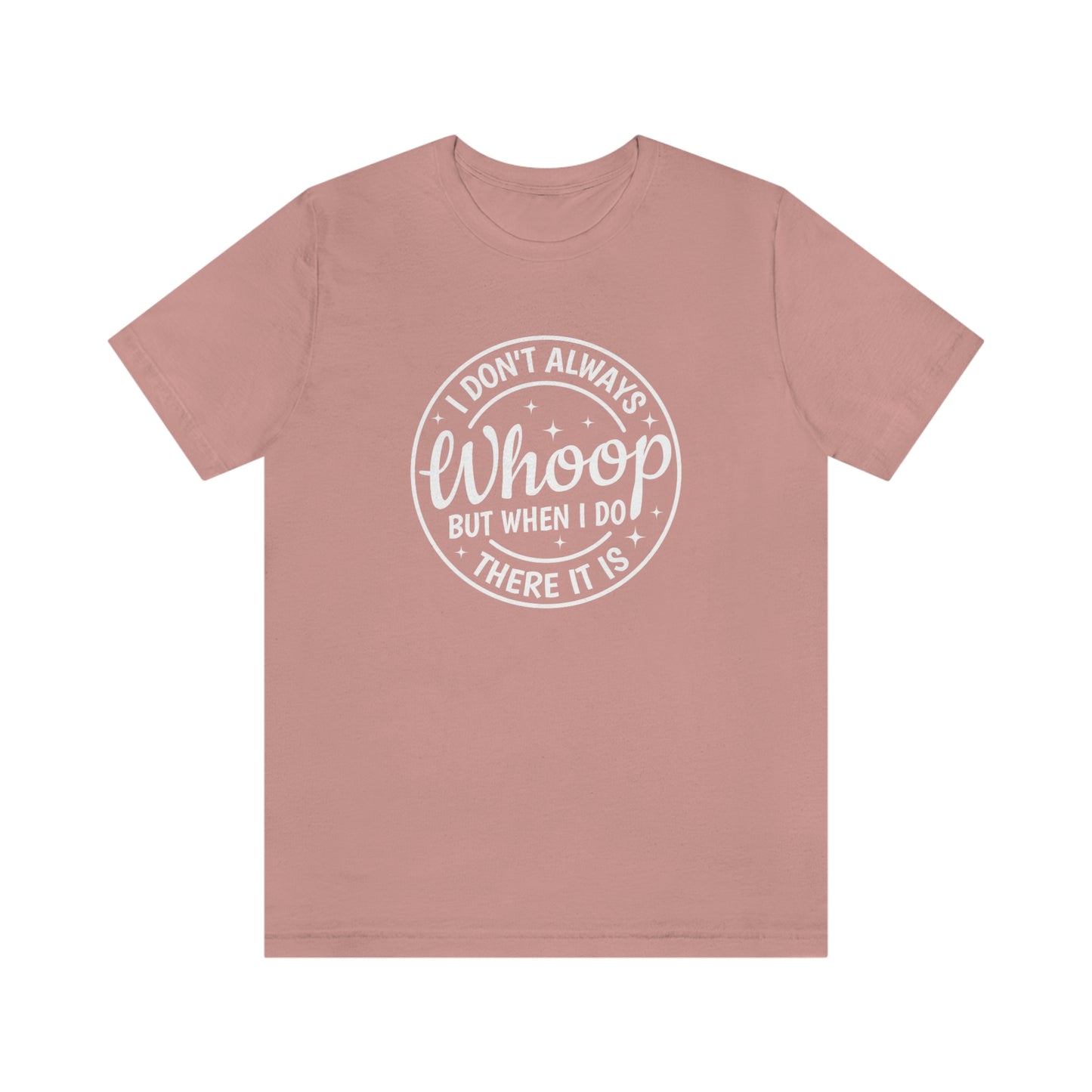 "Whoop there it is" Unisex Jersey Short Sleeve Tee