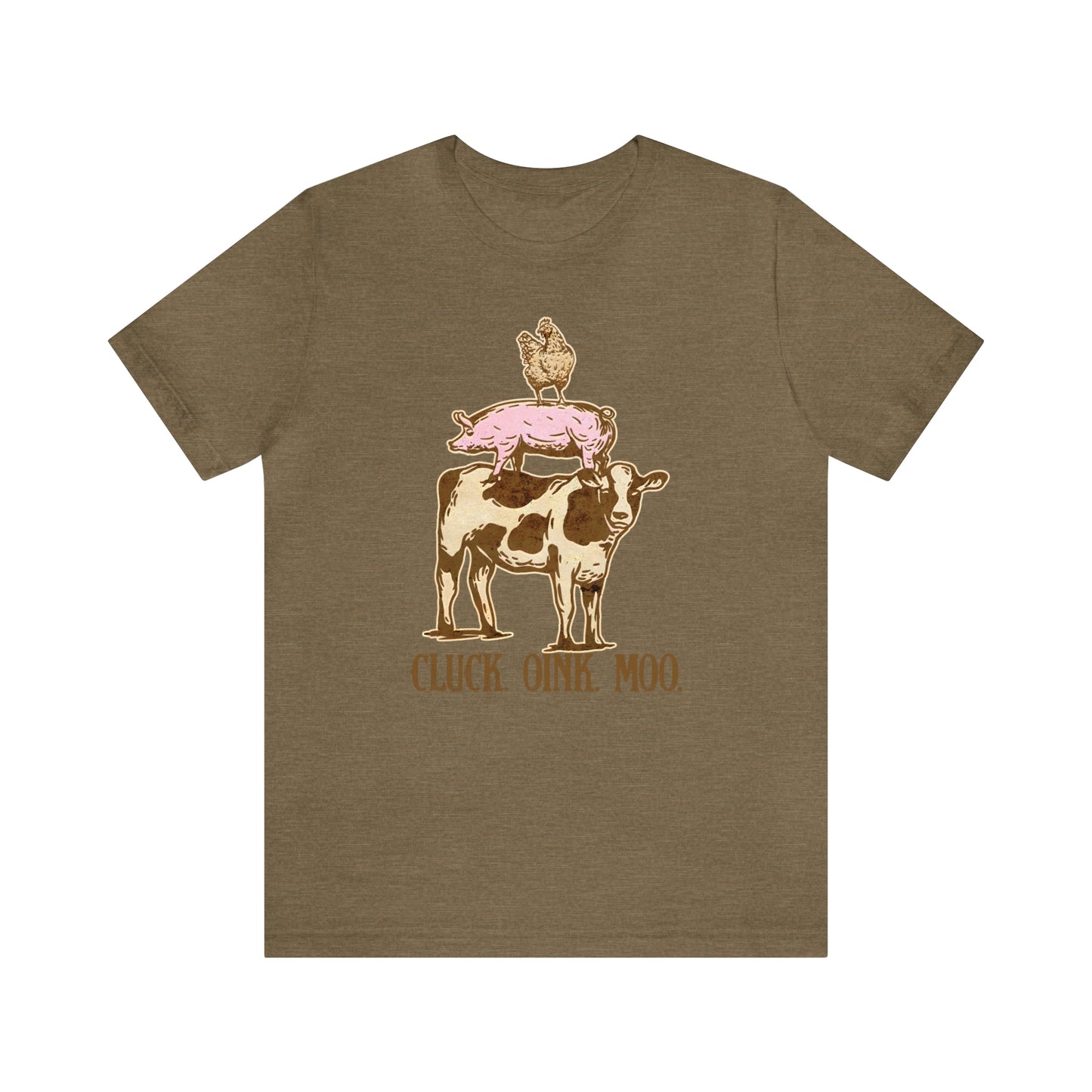 "Cluck, Oink, Moo" Bella Canvas Short Sleeve Tee