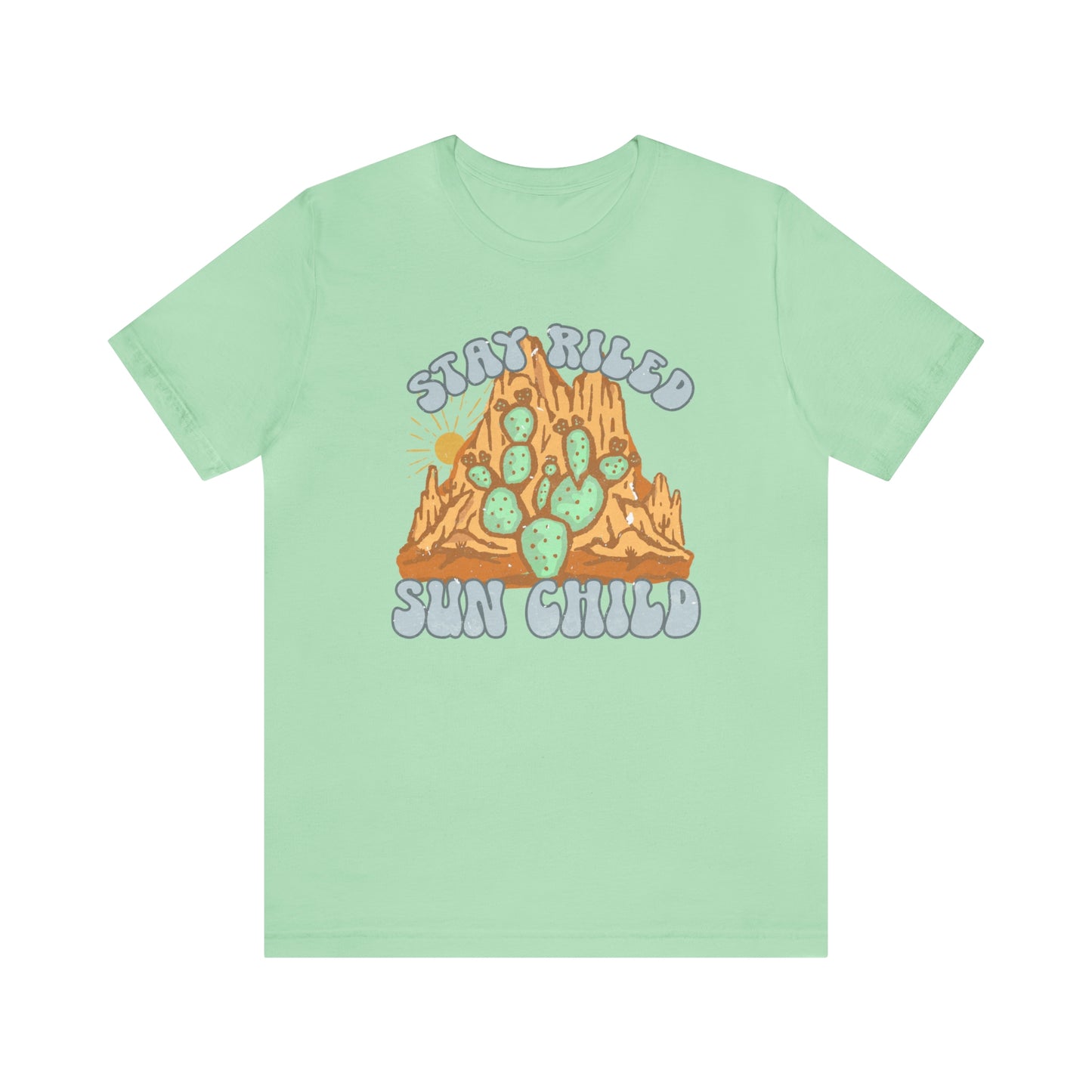 "Stay Riled Sun Child" Bella Canvas Short Sleeve Tee